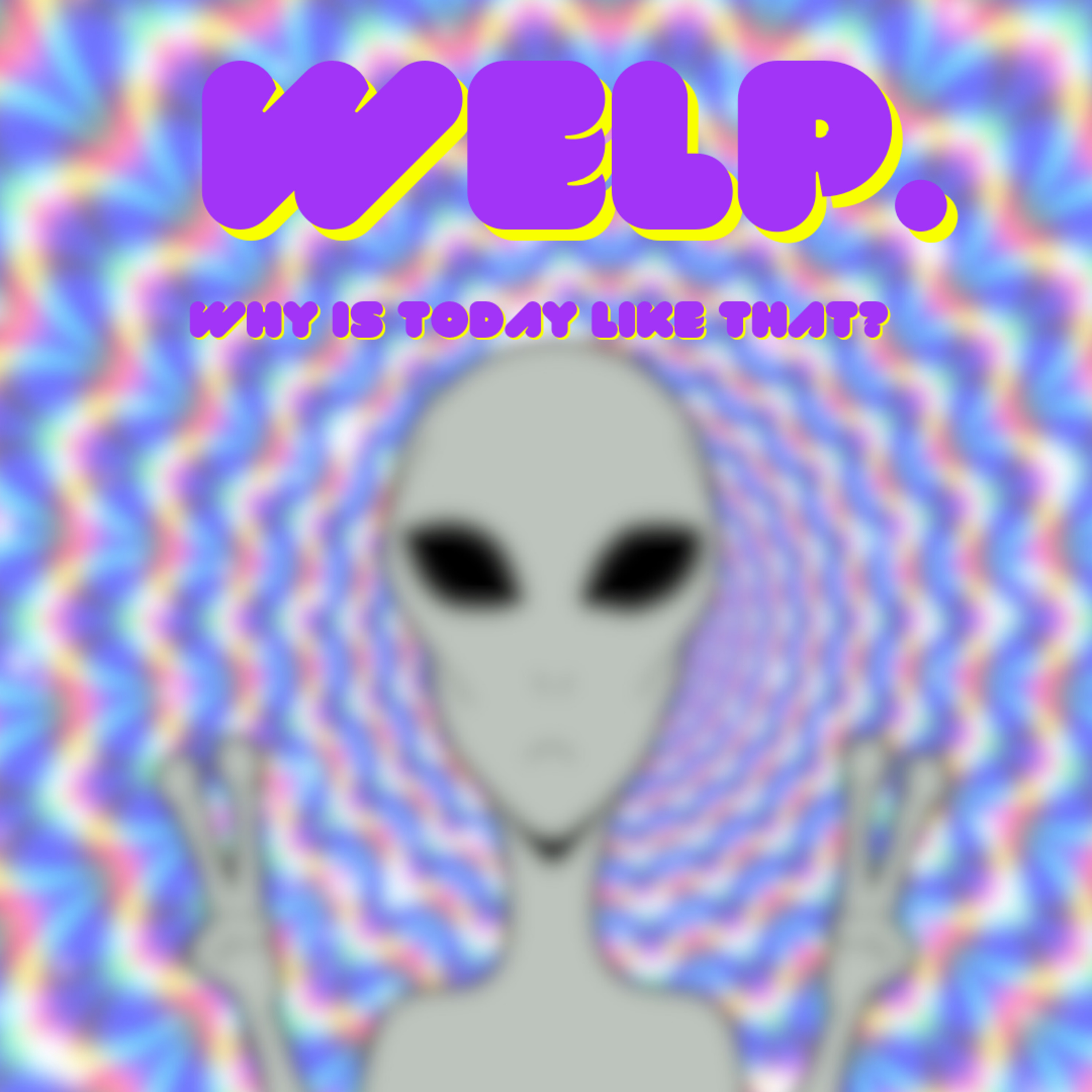 Welp: our first alien episode 👽🛸 episode artwork
