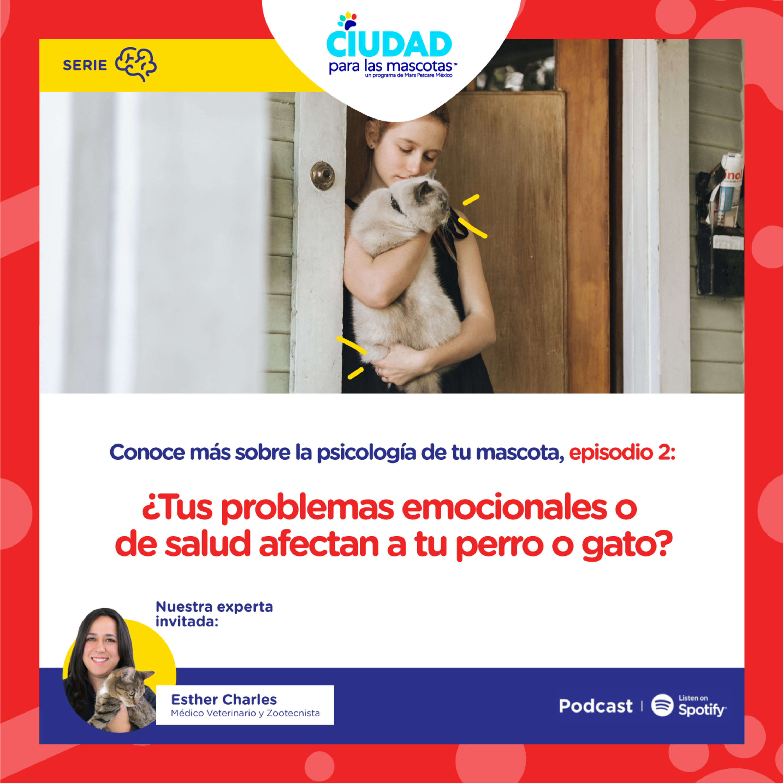 Conoce más sobre la psicología de tu mascota | Ep 2: ¿Tus problemas emocionales o de salud afectan a tu perro o gato?