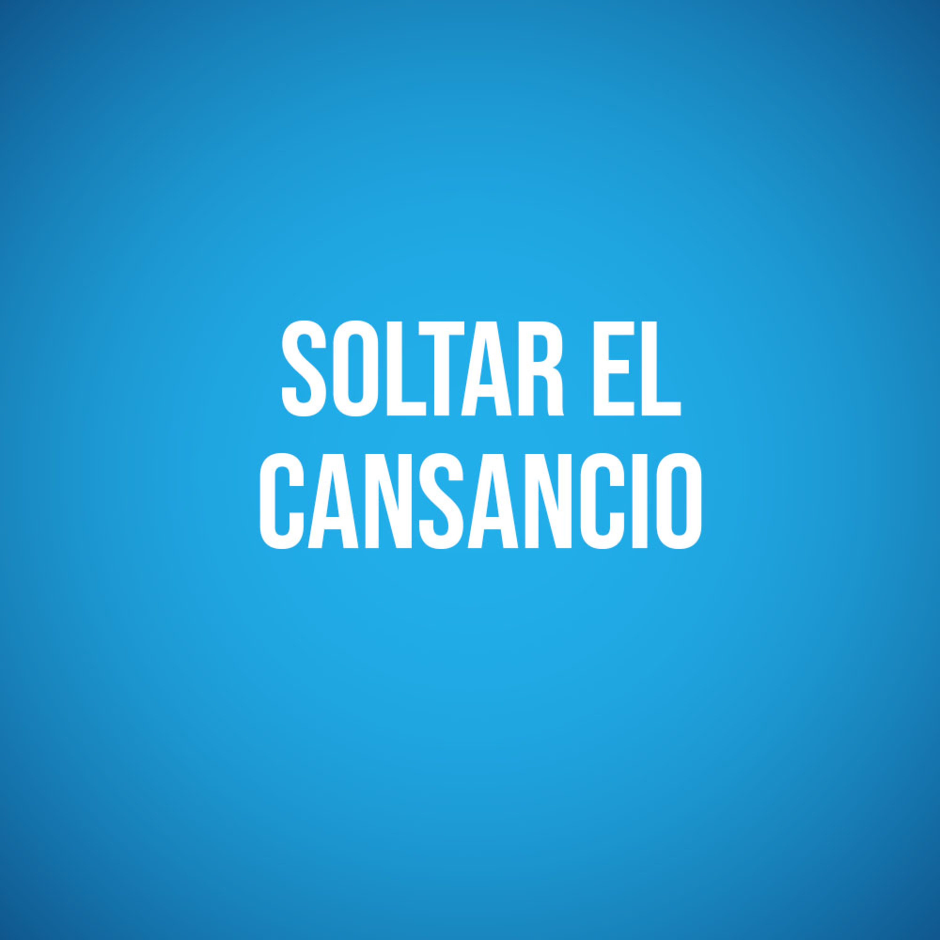 Soltar el cansancio episode artwork