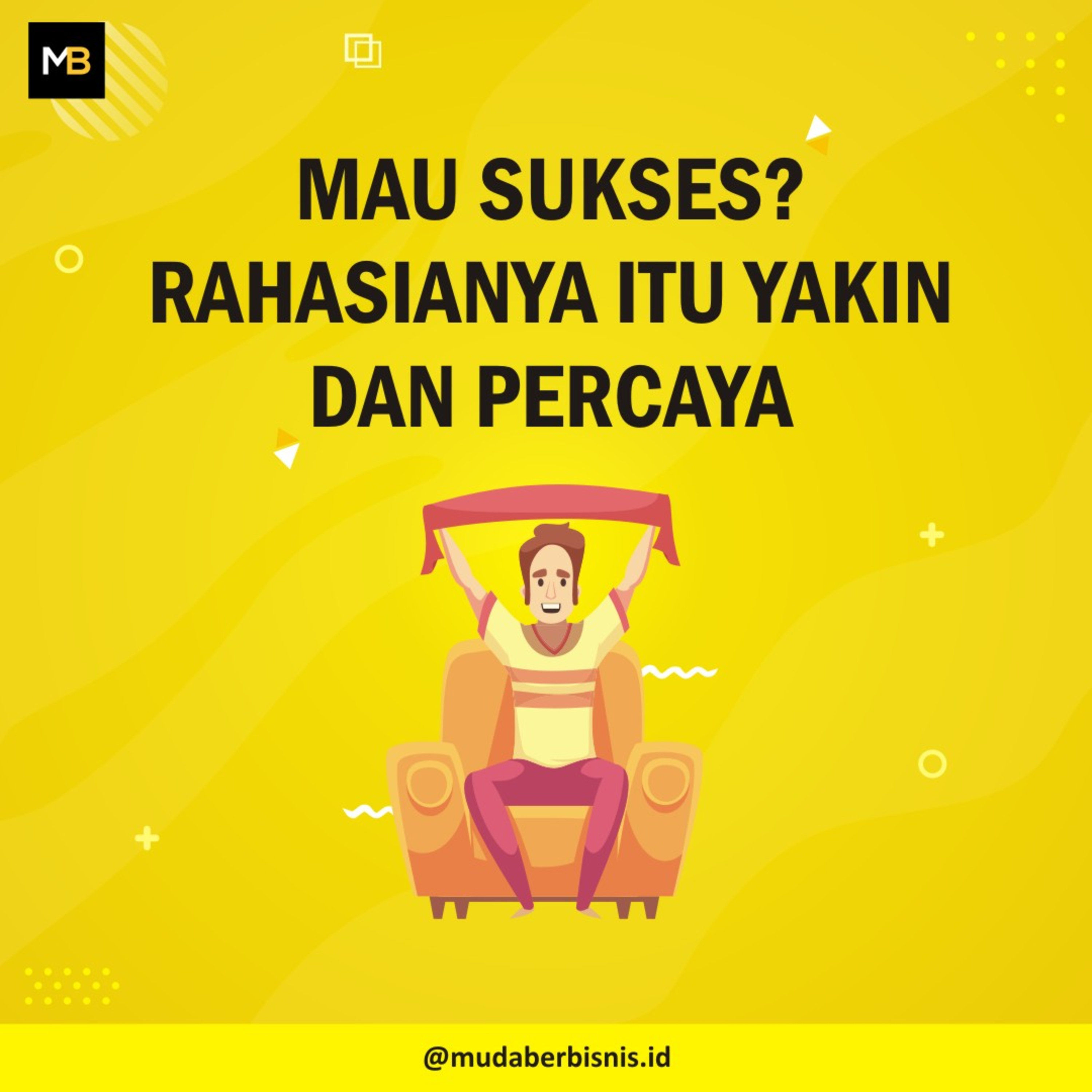 Mau Sukses? Rahasianya itu Yakin dan Percaya! episode artwork