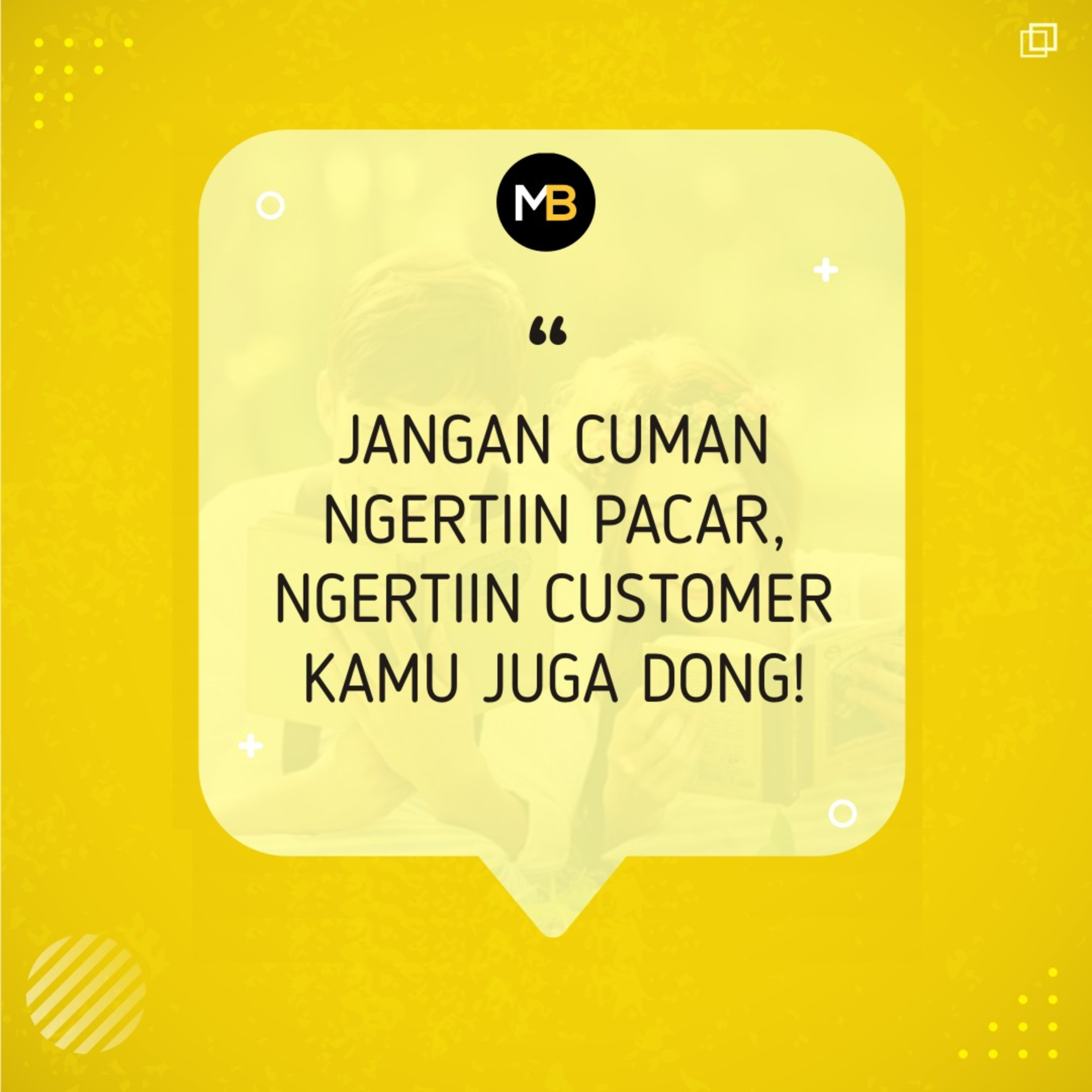 Jangan Cuman Ngertiin Pacar, Ngertiin Customer Kamu Juga Dong! episode artwork