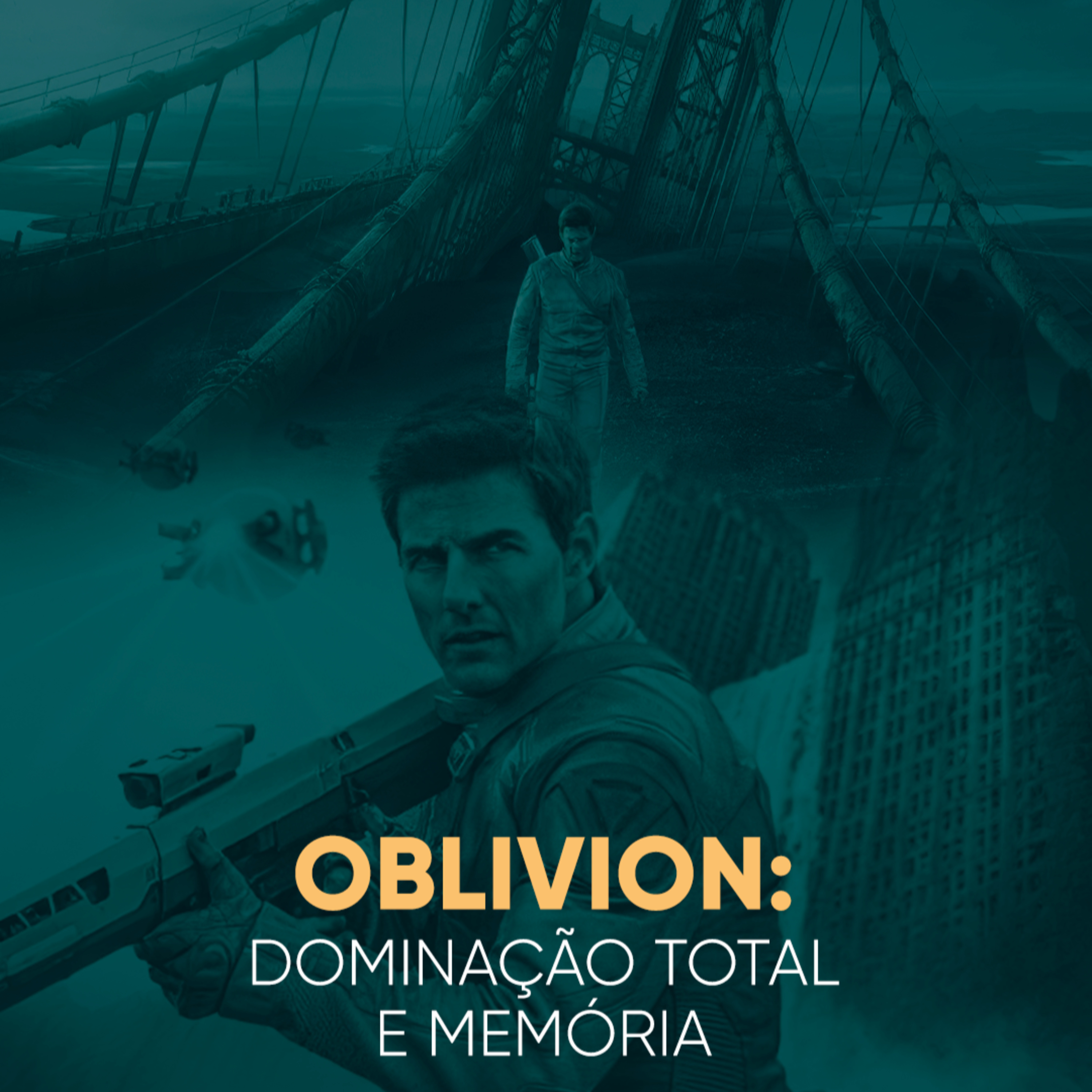 Oblivion: memória e dominação total | Daniel Lopez Podcast #46 episode artwork