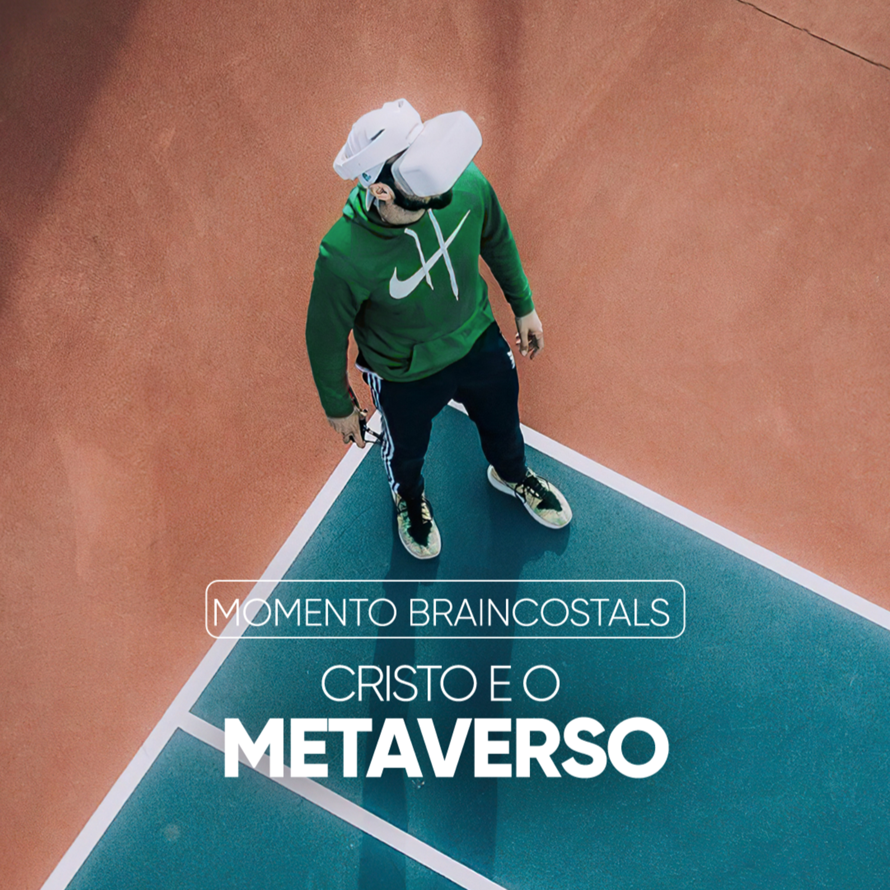 Brainscostals | Cristo e o Metaverso #82