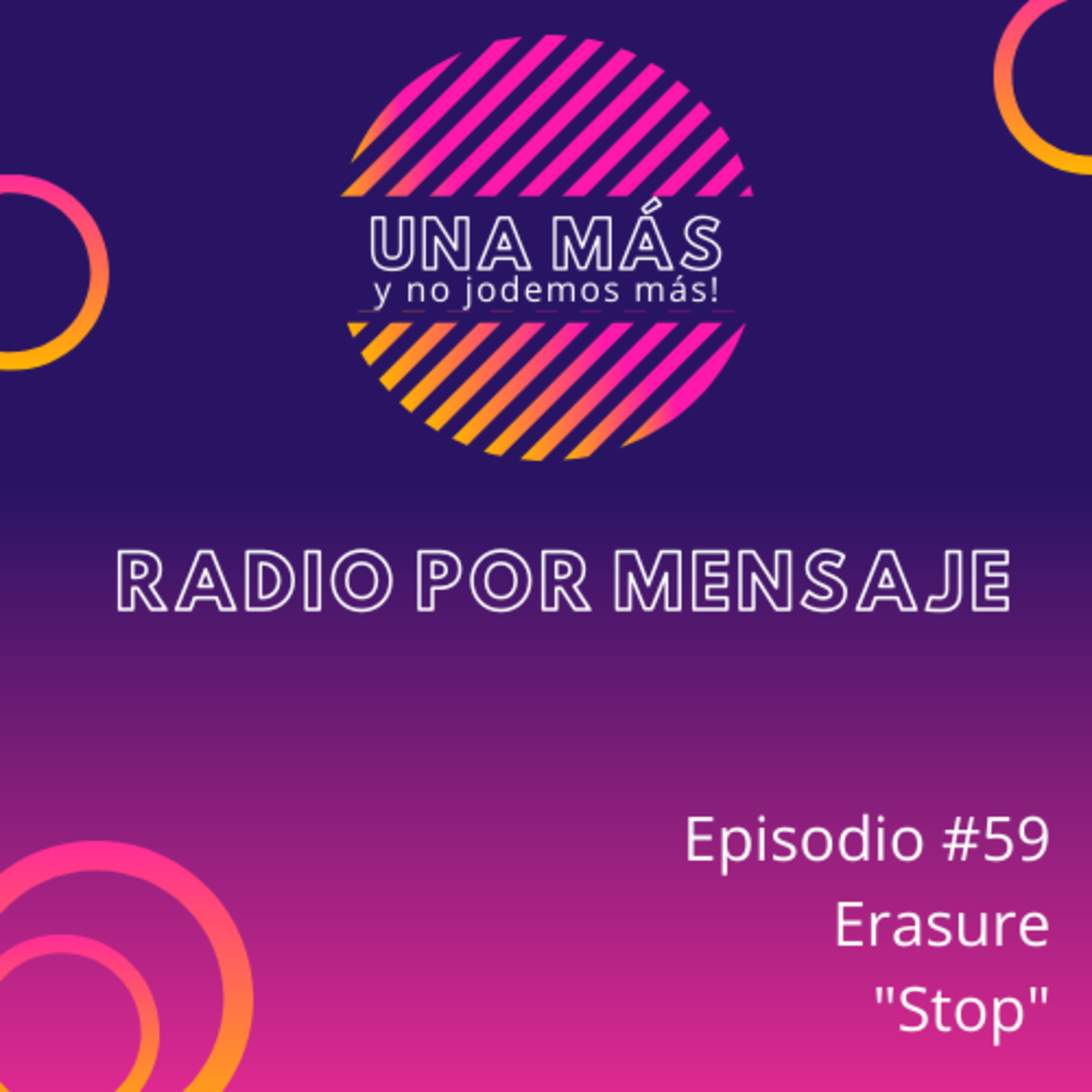 "Una más..." #59 - Erasure - Stop episode artwork