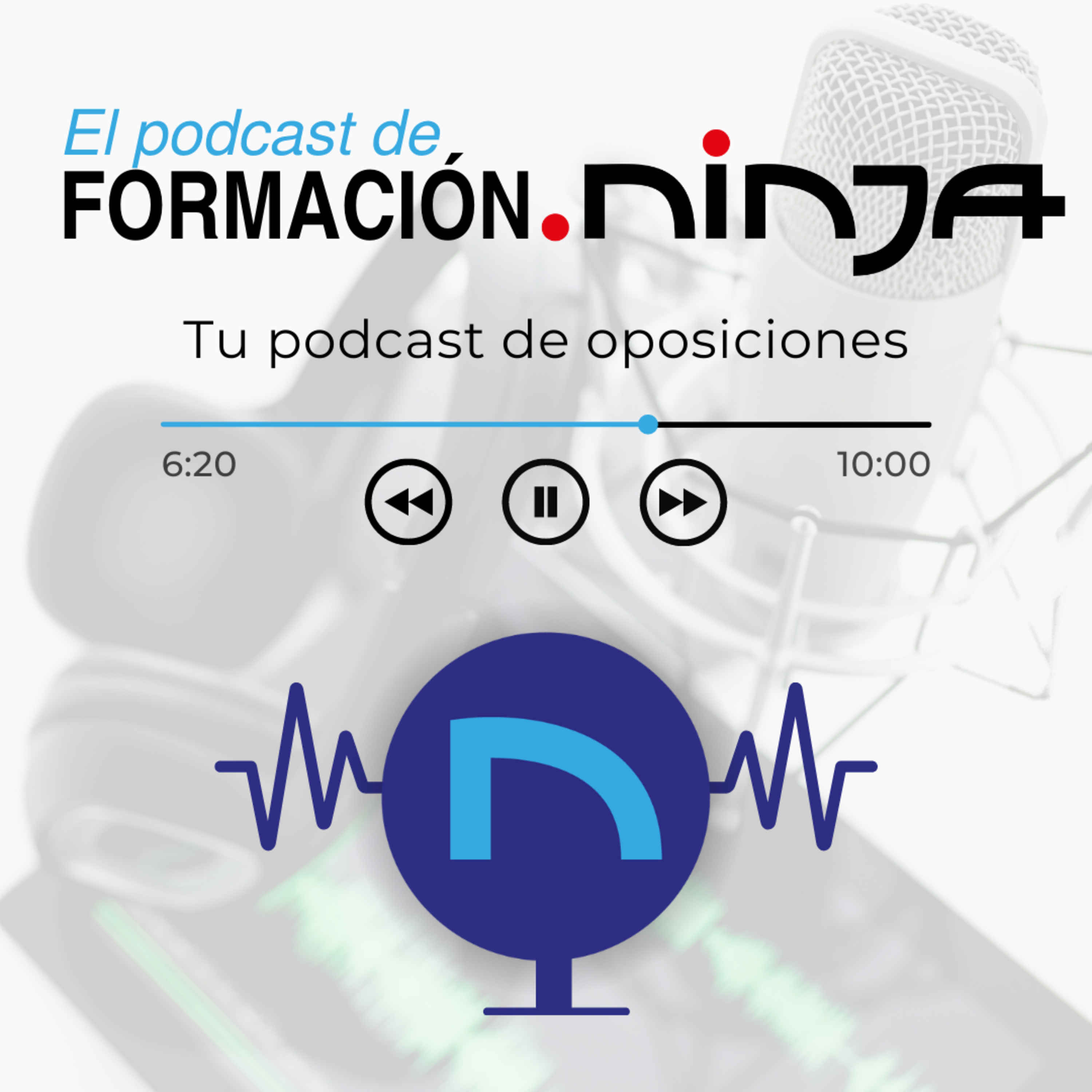 Portada de Formación Ninja | Pódcast de Oposiciones