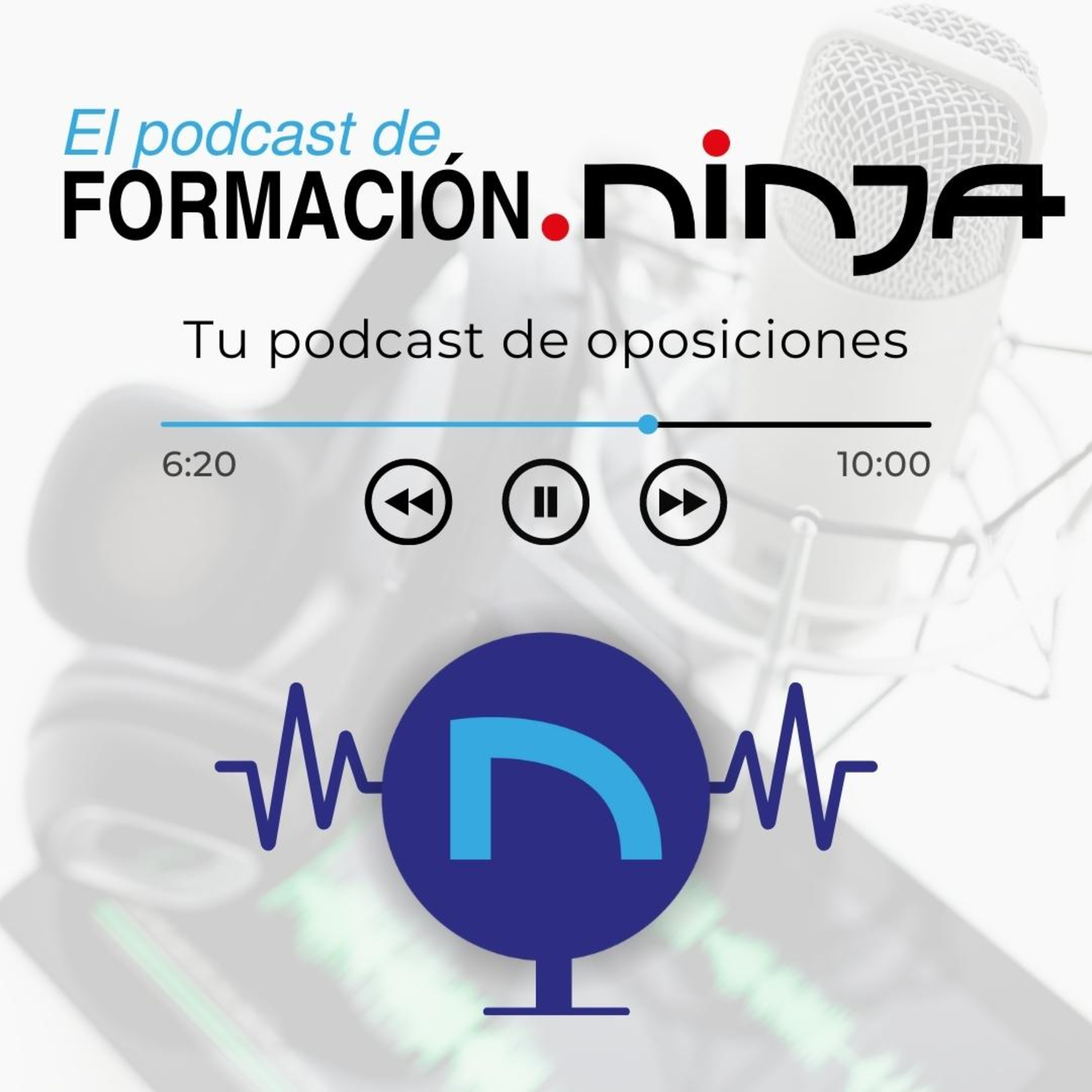 Portada de Formación Ninja | Pódcast de Oposiciones