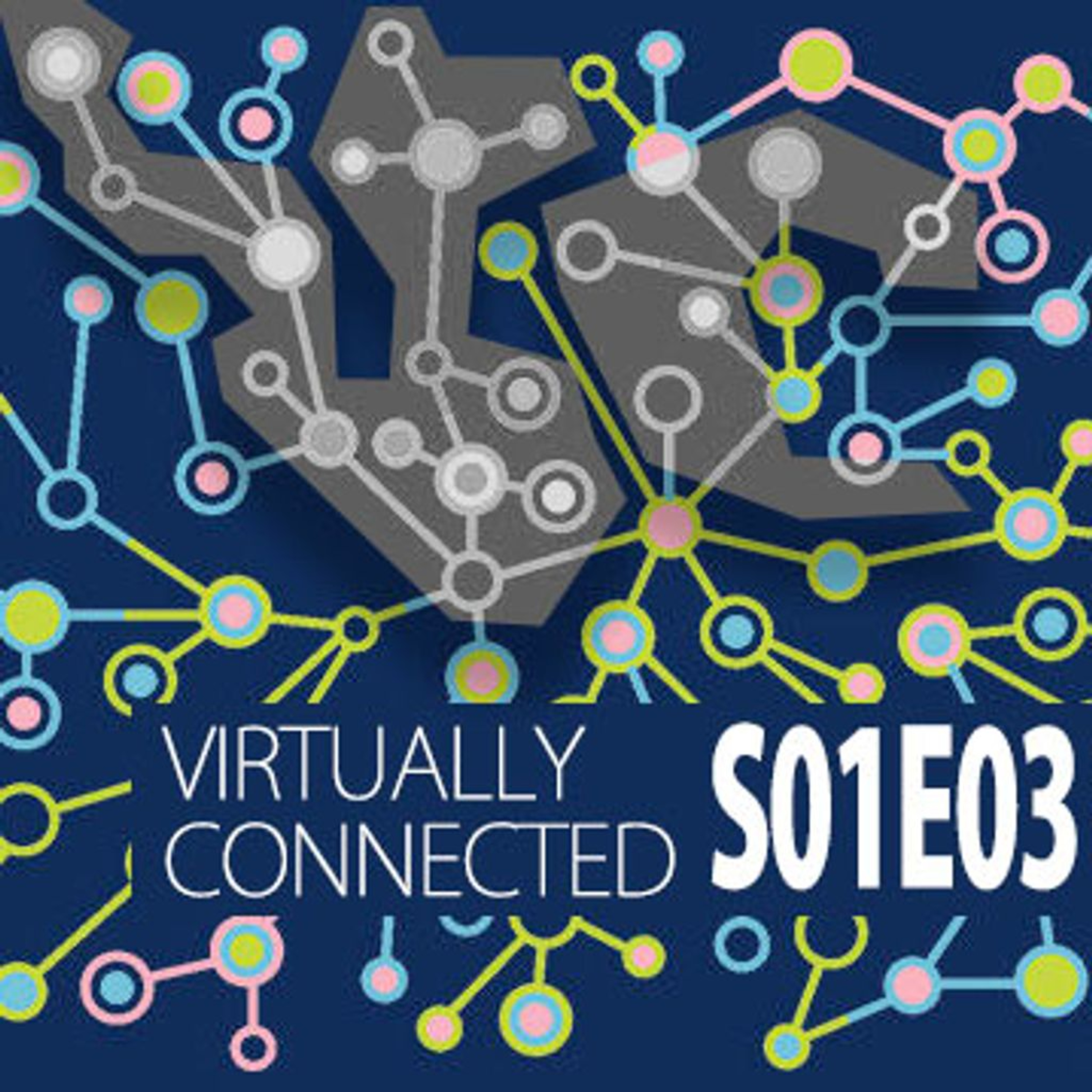 Virtually Connected Podcast S01E03 - August 17 2017 episode artwork