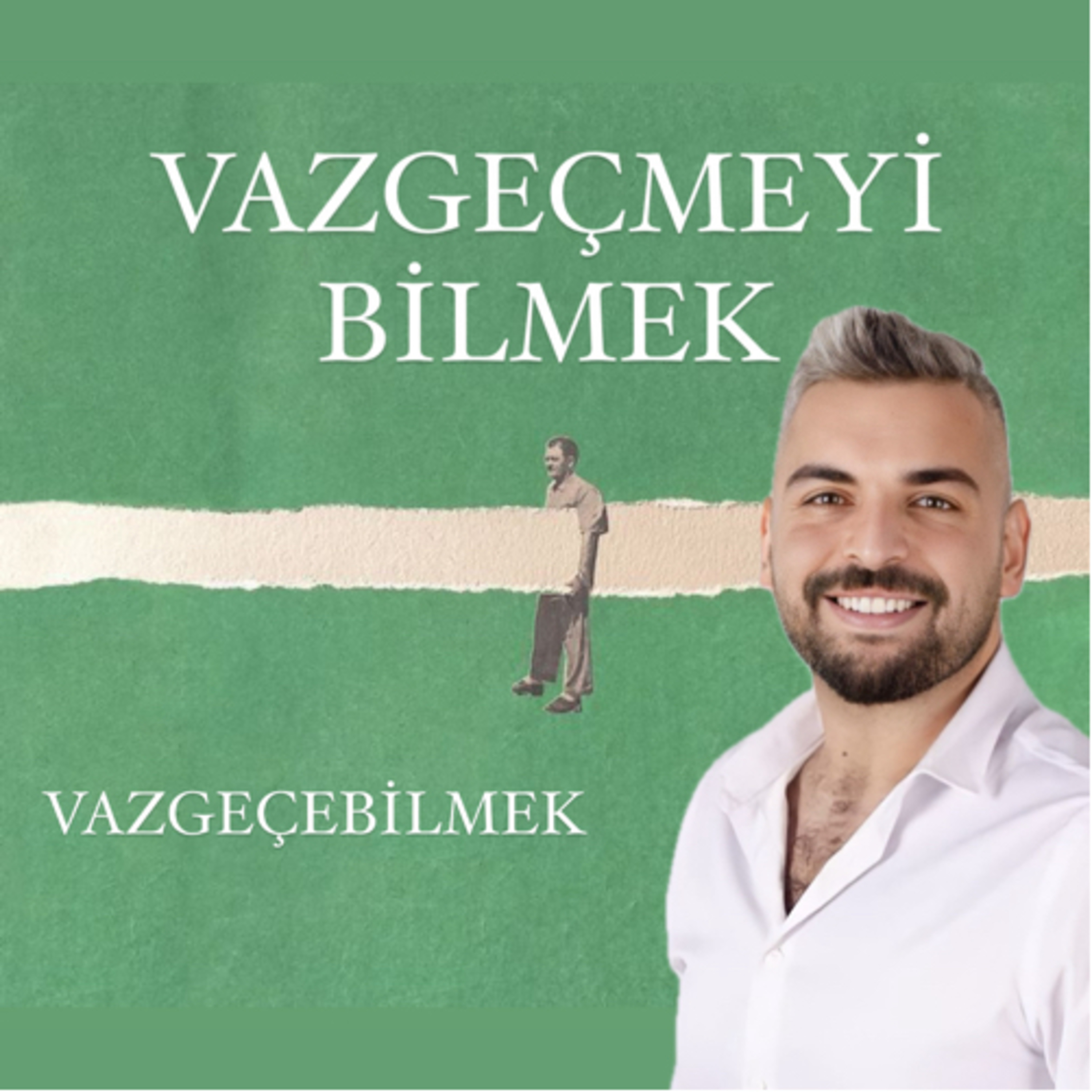 VAZGEÇMEYİ BİLMEK- VAZGEÇEBİLMEK episode artwork