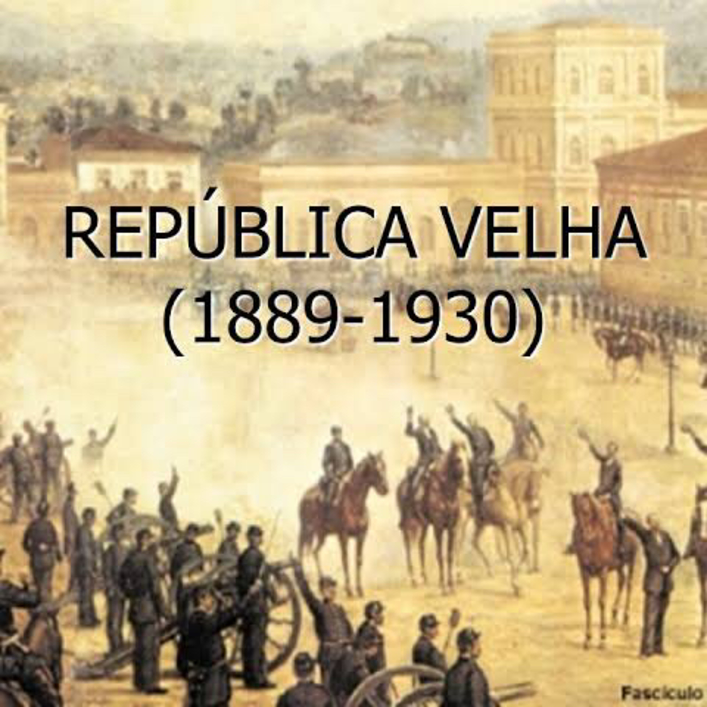 Breve considerações República Velha - Prof. Rodrigo