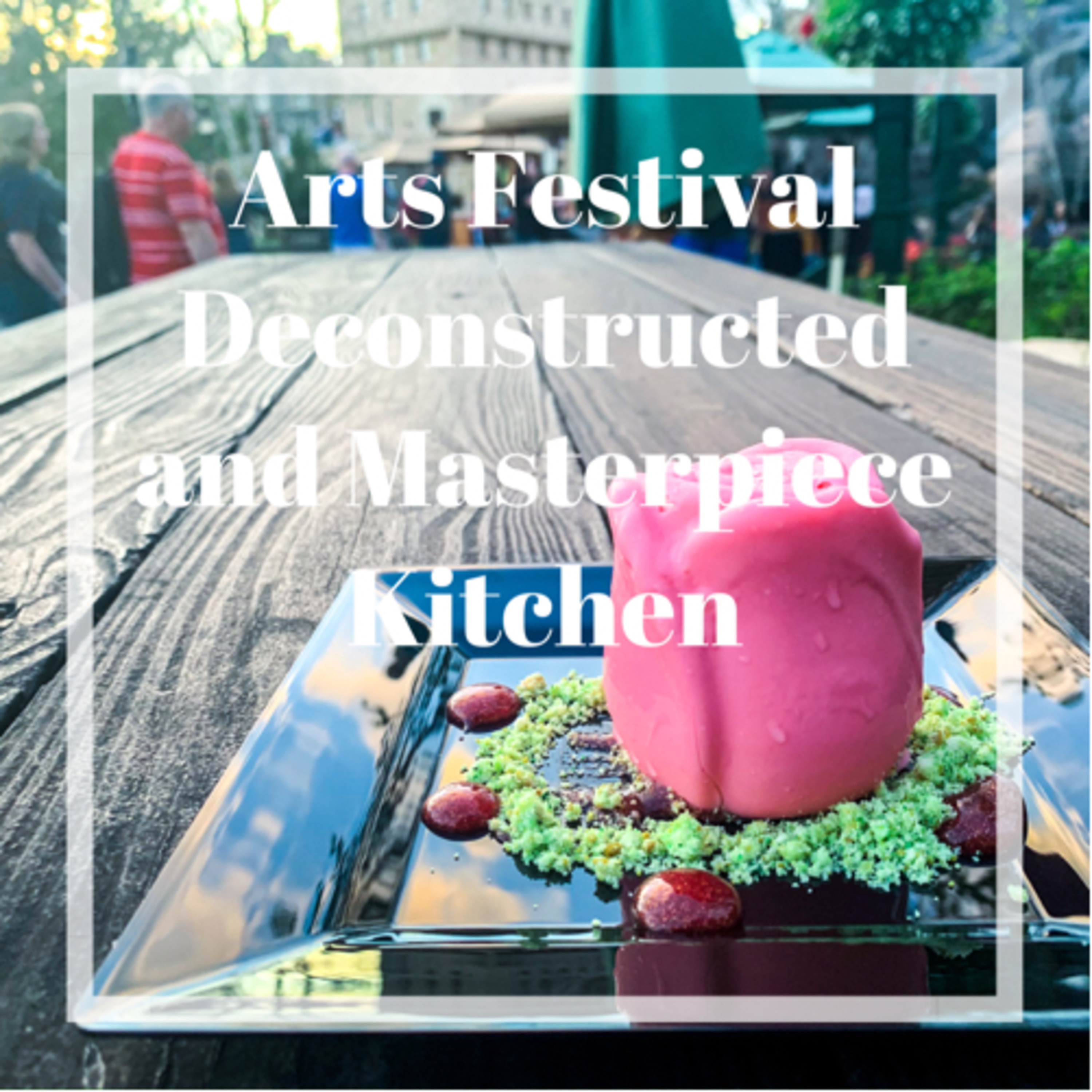 Arts Festival Deconstruction and Masterpiece Kitchen episode artwork