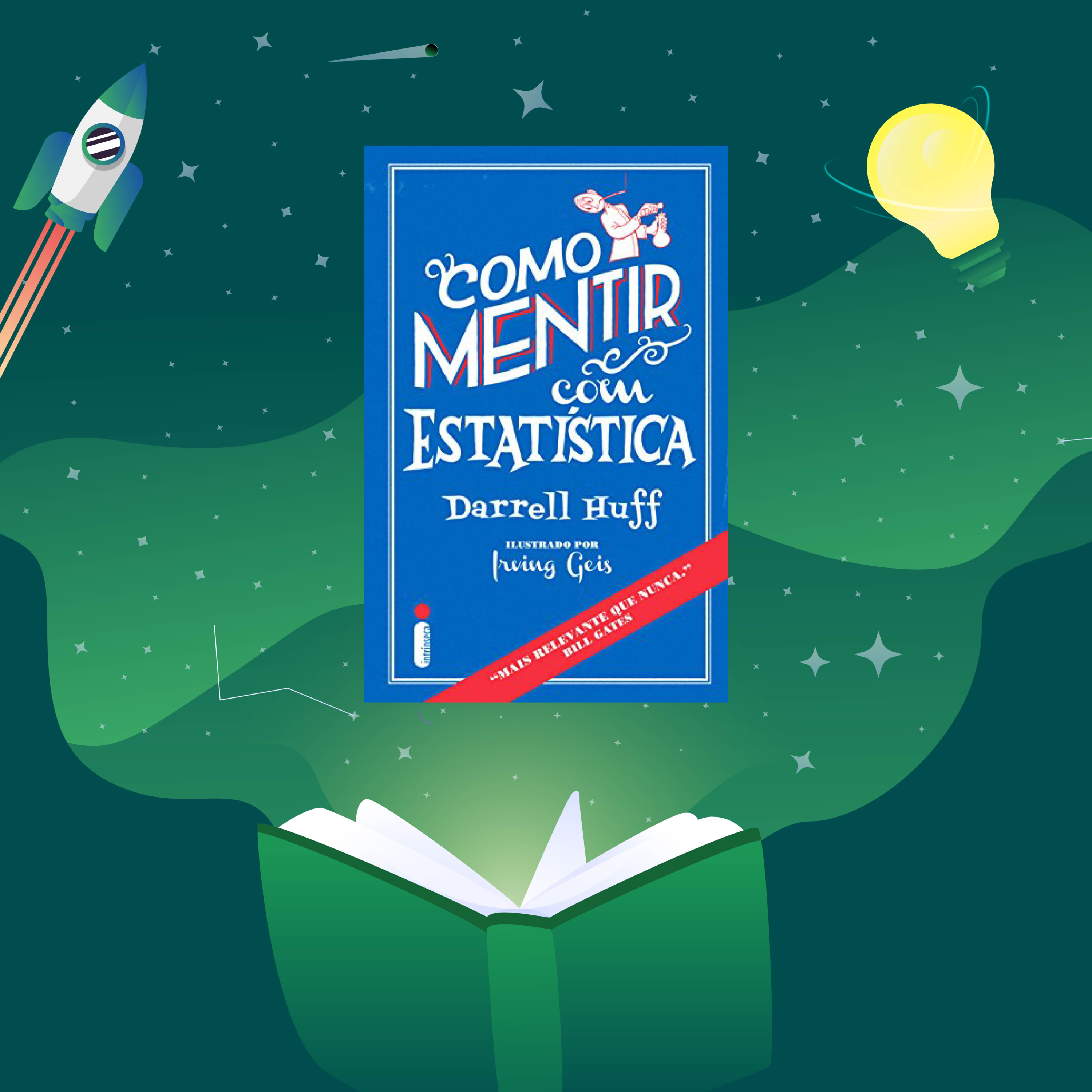 Como mentir com estatística - com Gustavo Esteves (Métricas Boss)