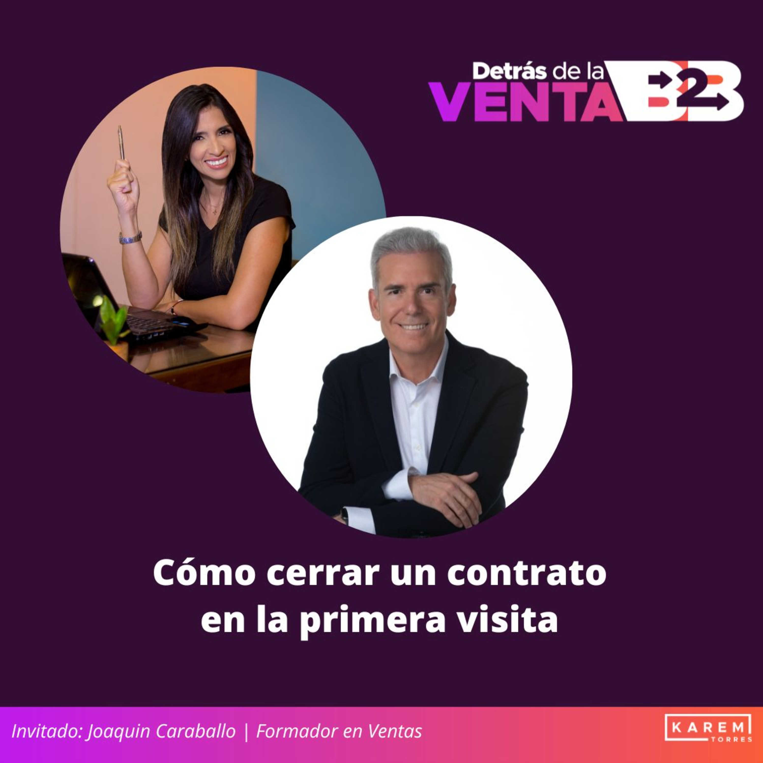Episodio 73. Cómo cerrar un contrato en la primera visita con Joaquín Caraballo