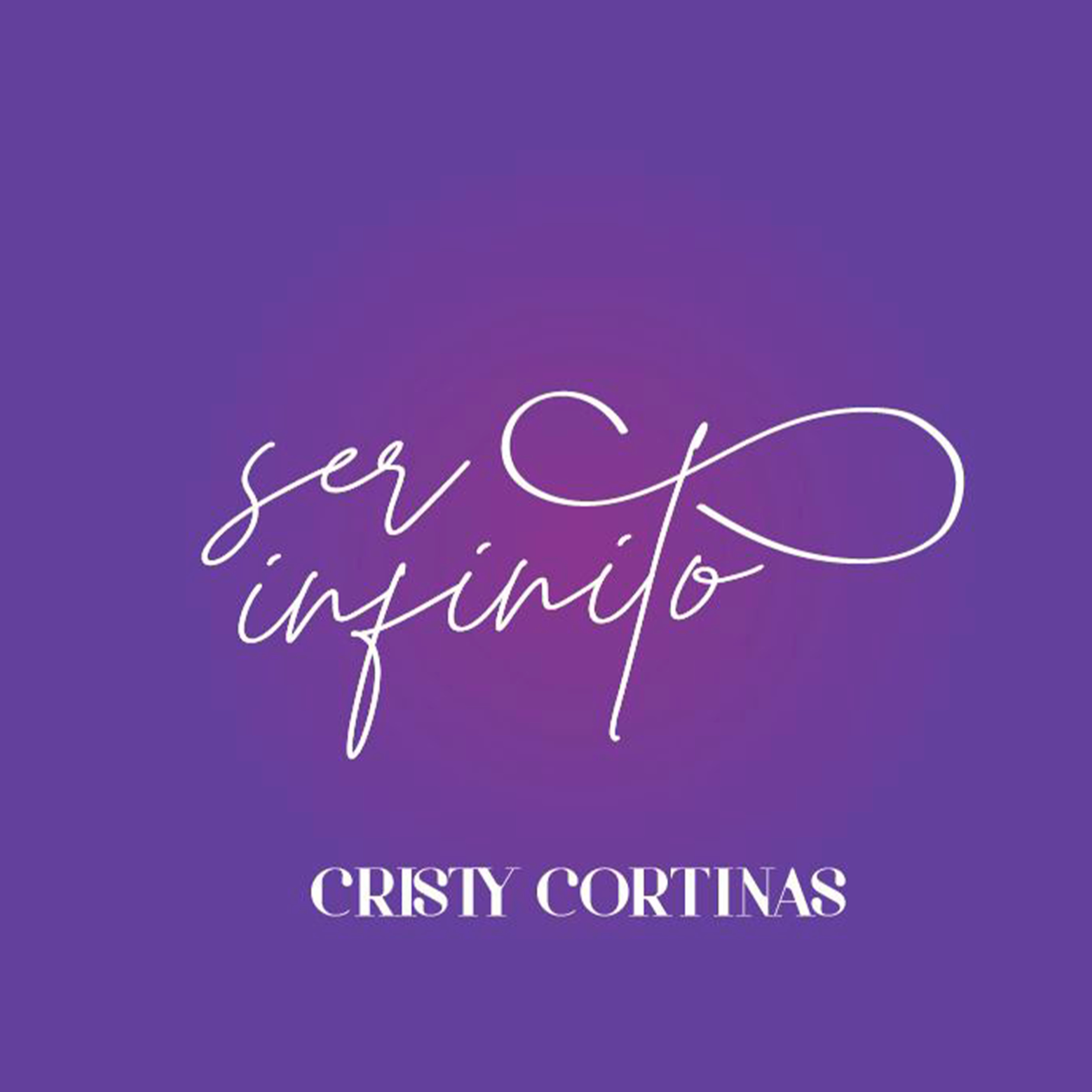 Ser Infinito con Cristy Cortinas