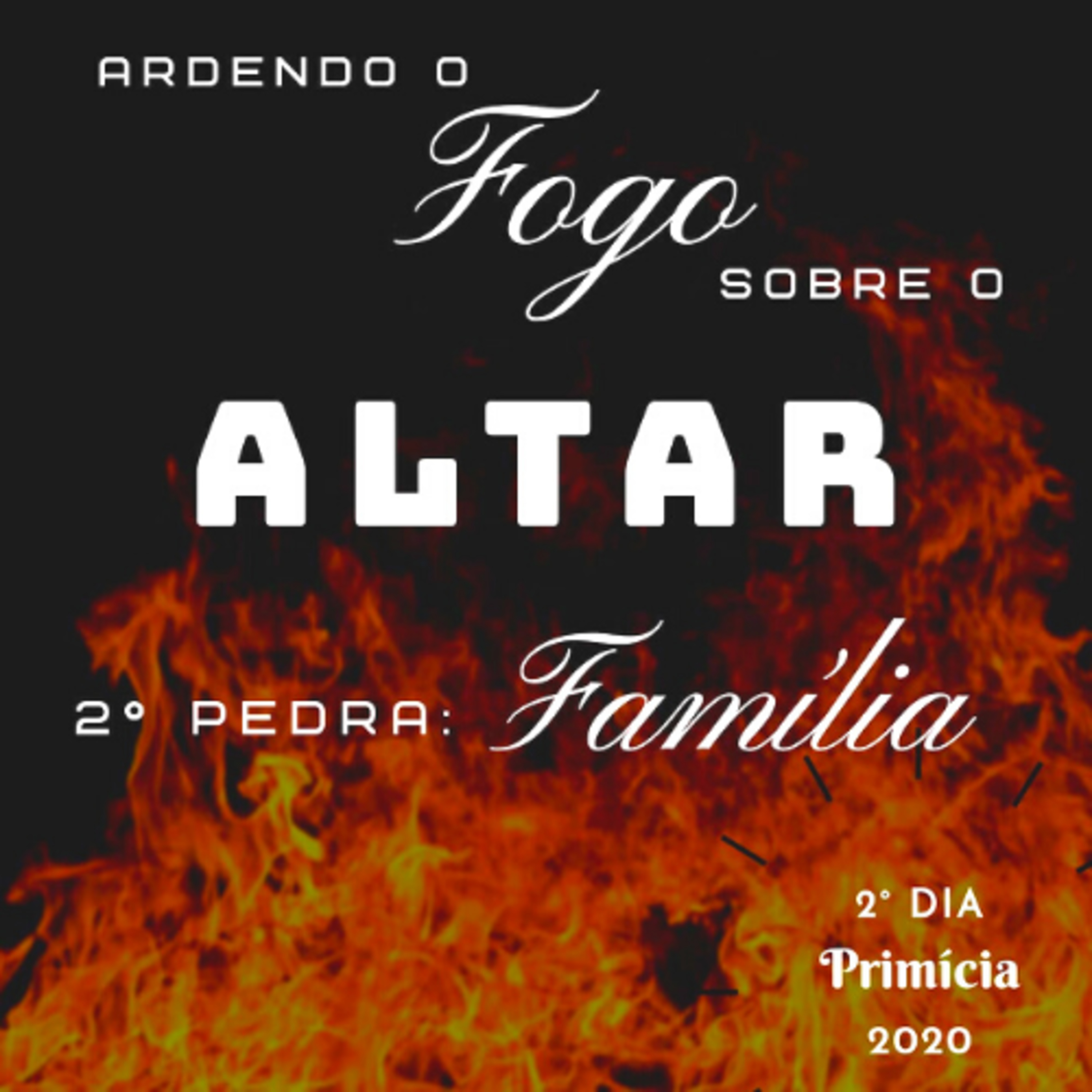 Ardendo o fogo sobre o altar - 2° pedra: Família episode artwork