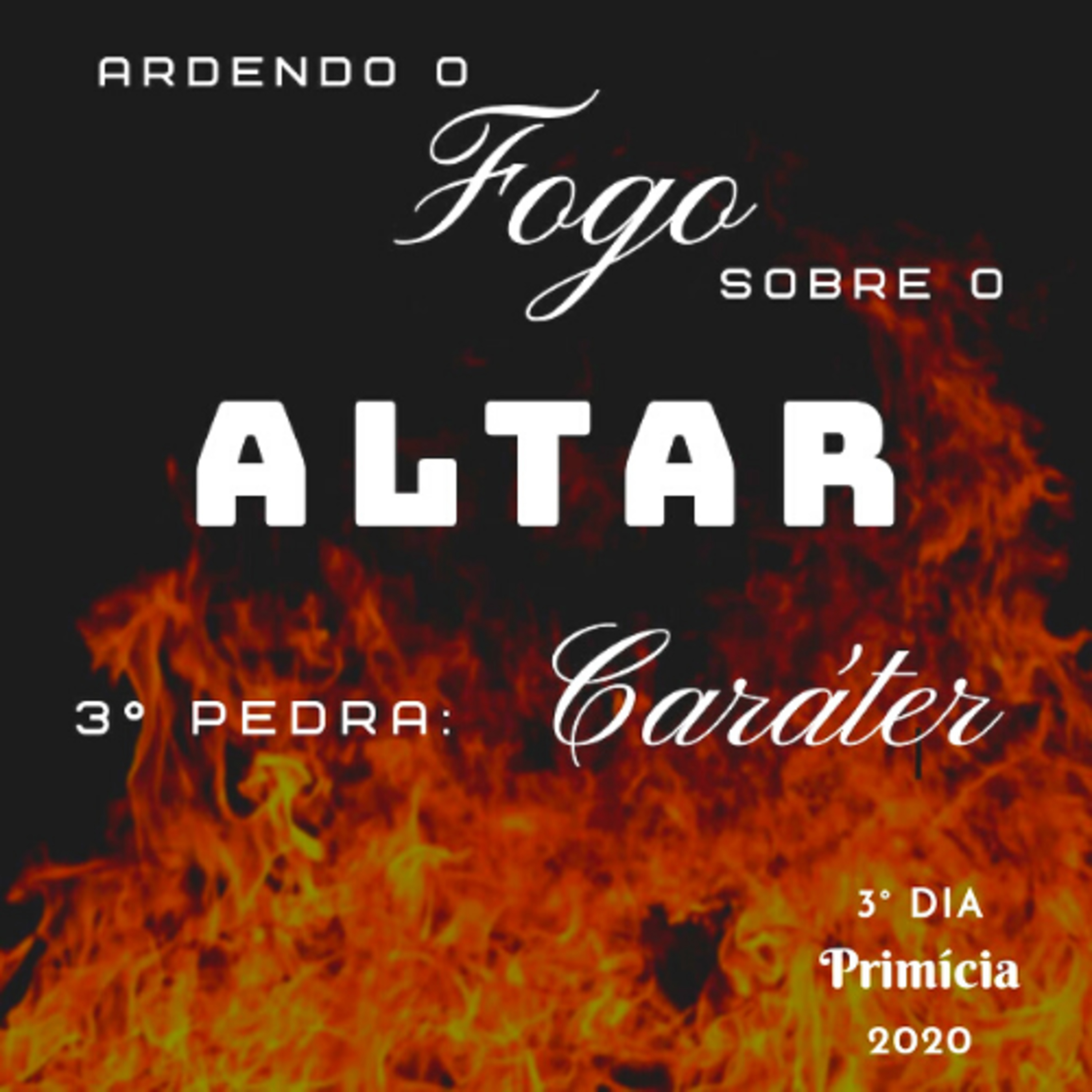 Ardendo o fogo sobre o altar - 3° pedra: Caráter episode artwork