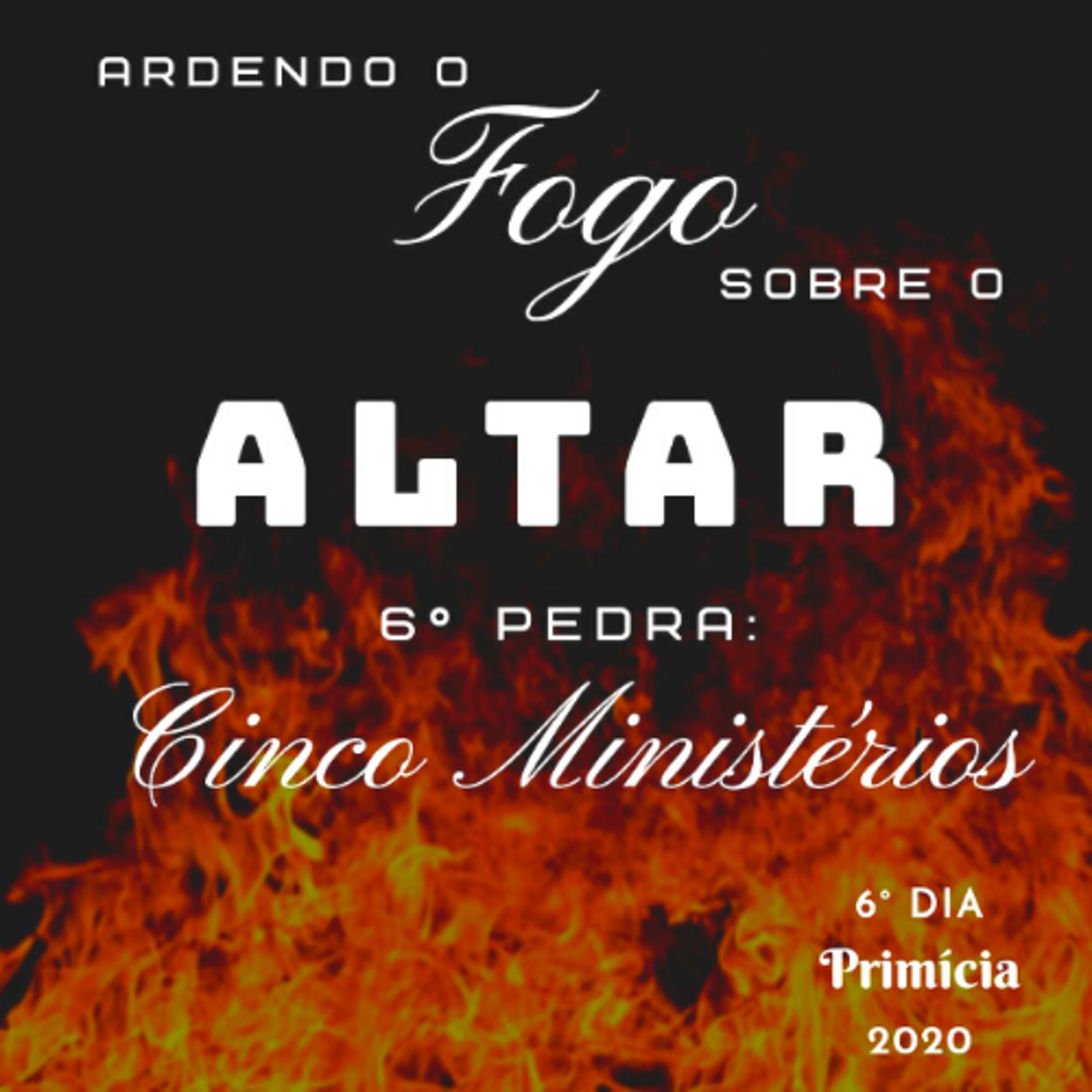 Ardendo o fogo sobre o altar - 6° pedra: Os cinco ministérios episode artwork