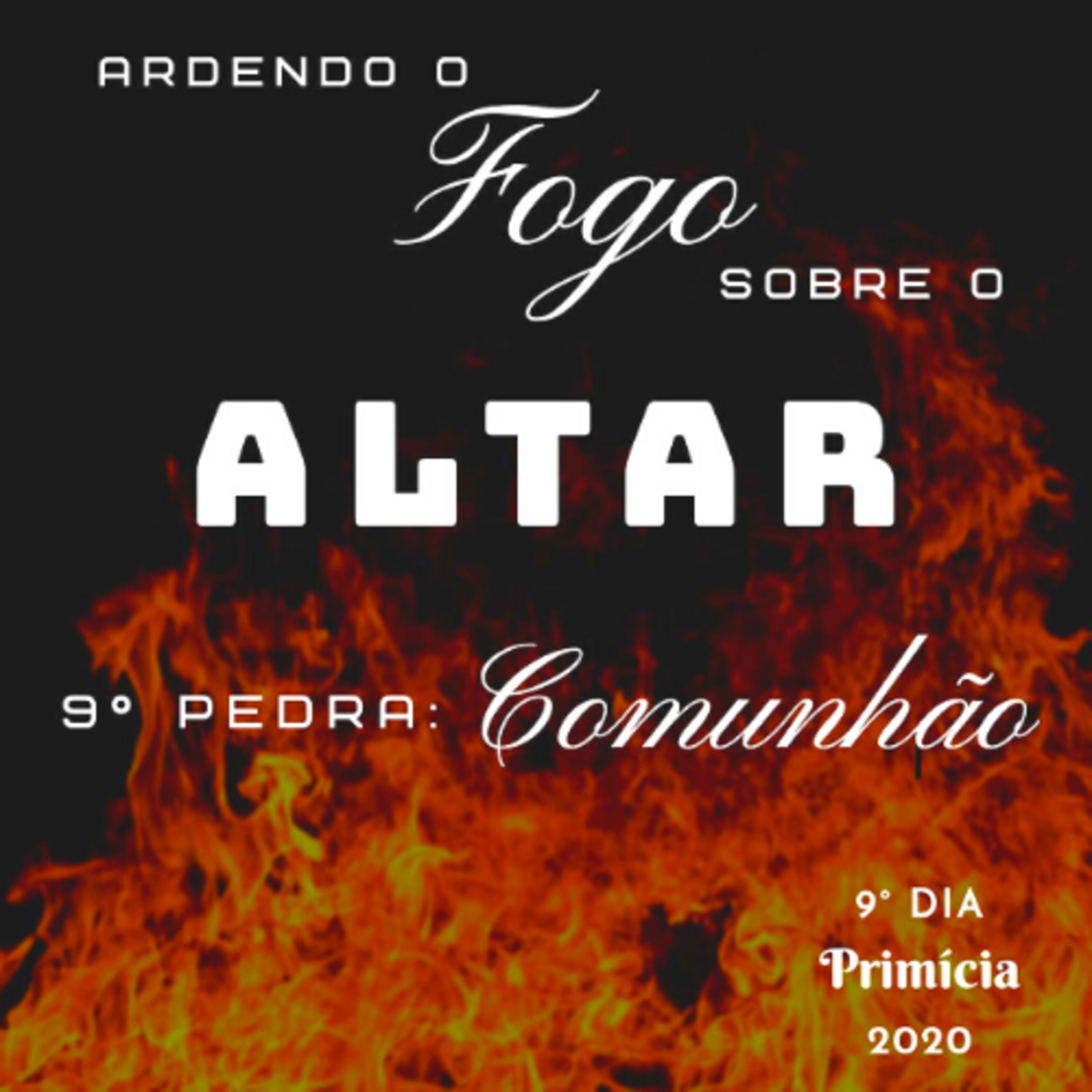 Ardendo o fogo sobre o altar - 9° pedra: Comunhão episode artwork