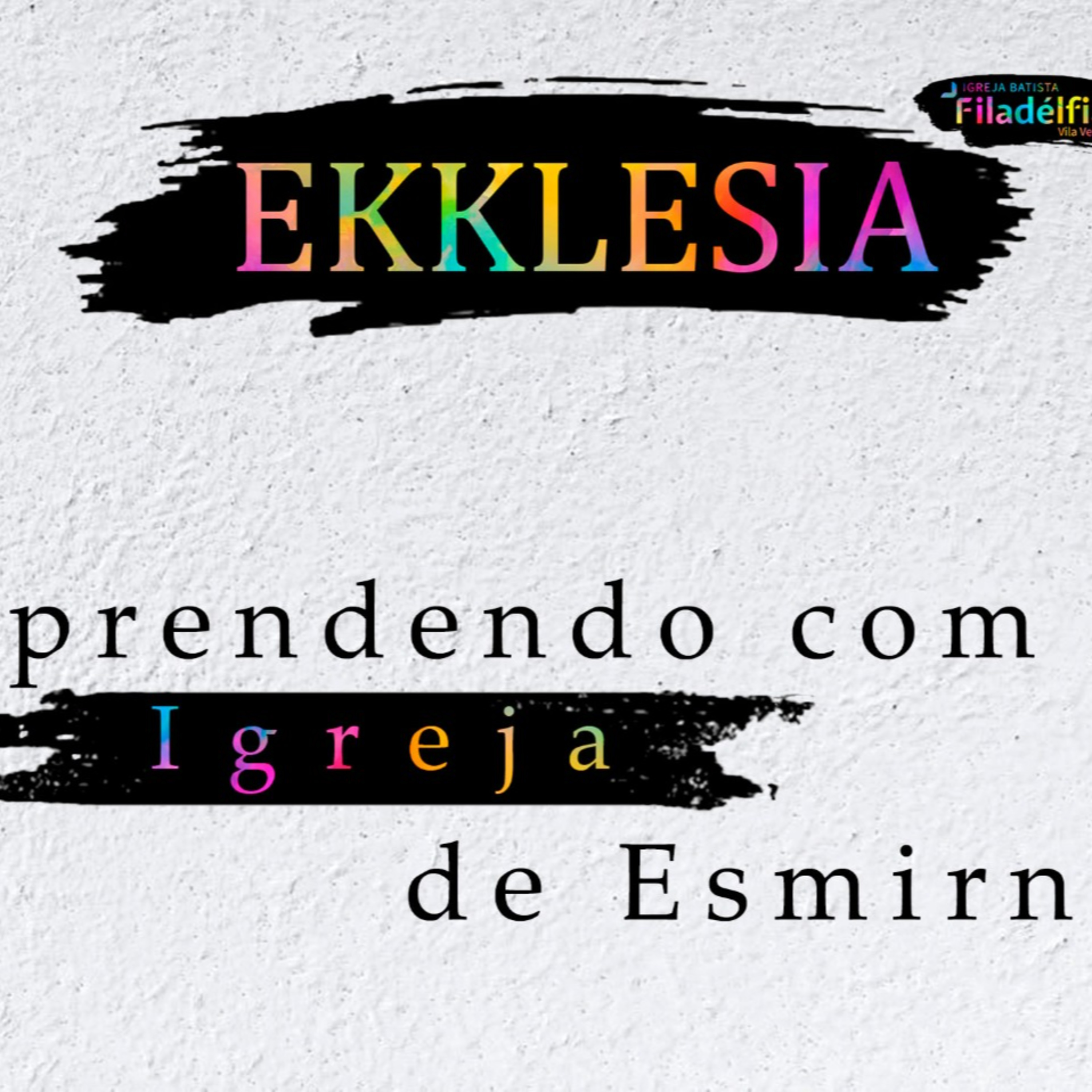 Ekklesia: Aprendendo com a igreja de Esmirna episode artwork