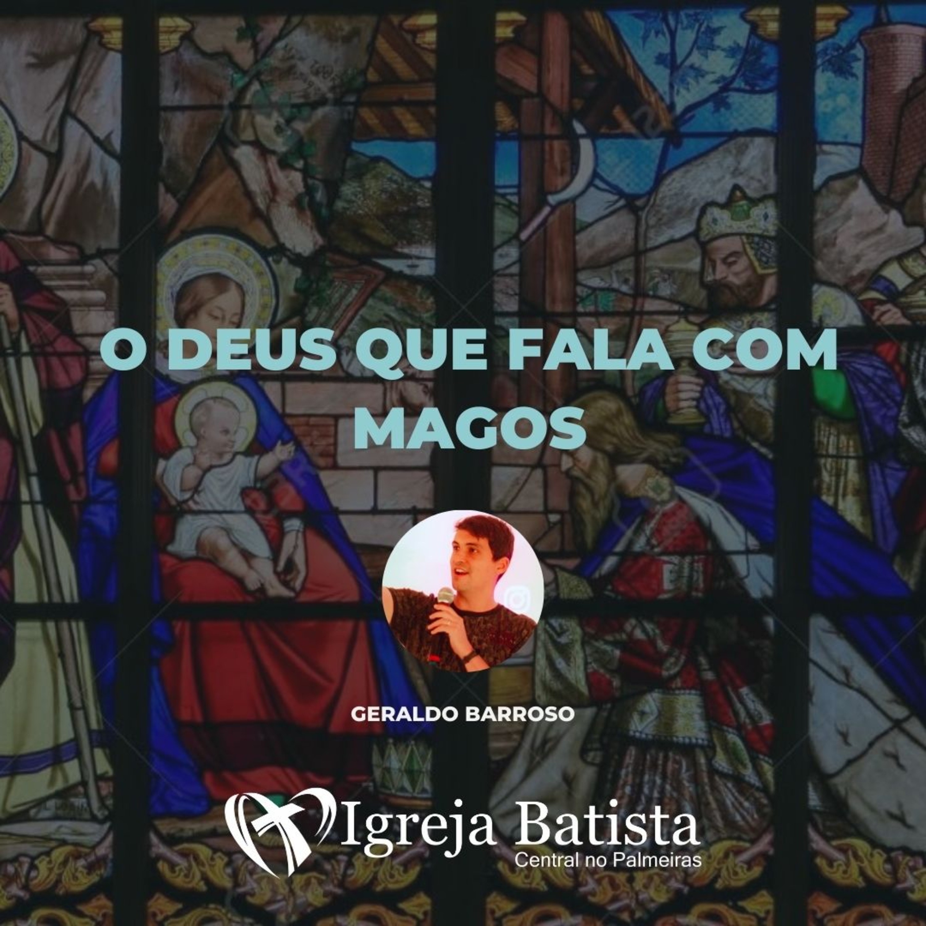 O Deus que fala com magos - Mateus 2.1-12 | Geraldo Barroso episode artwork
