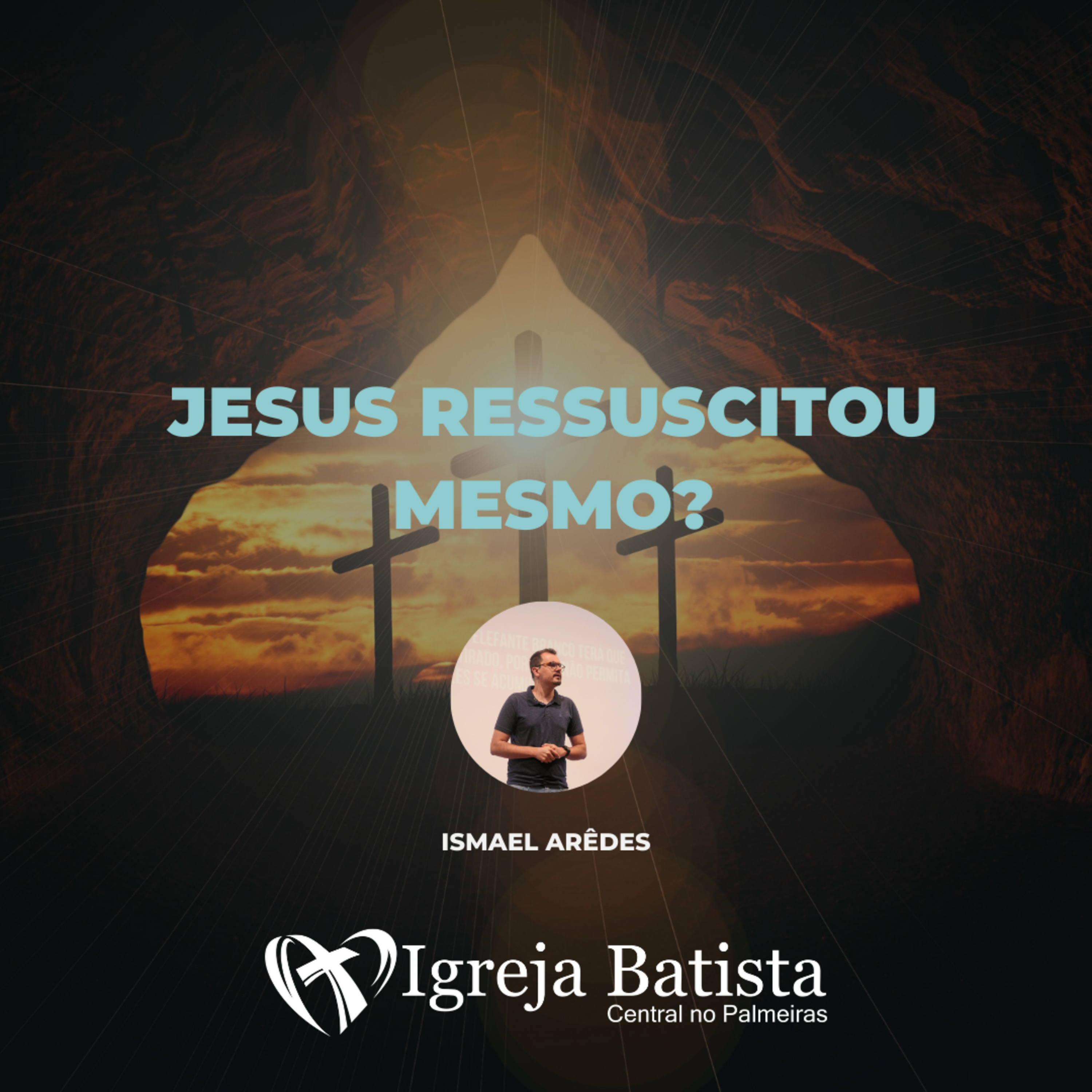 Jesus ressuscitou mesmo? - João 20.1-10 | Ismael Arêdes episode artwork