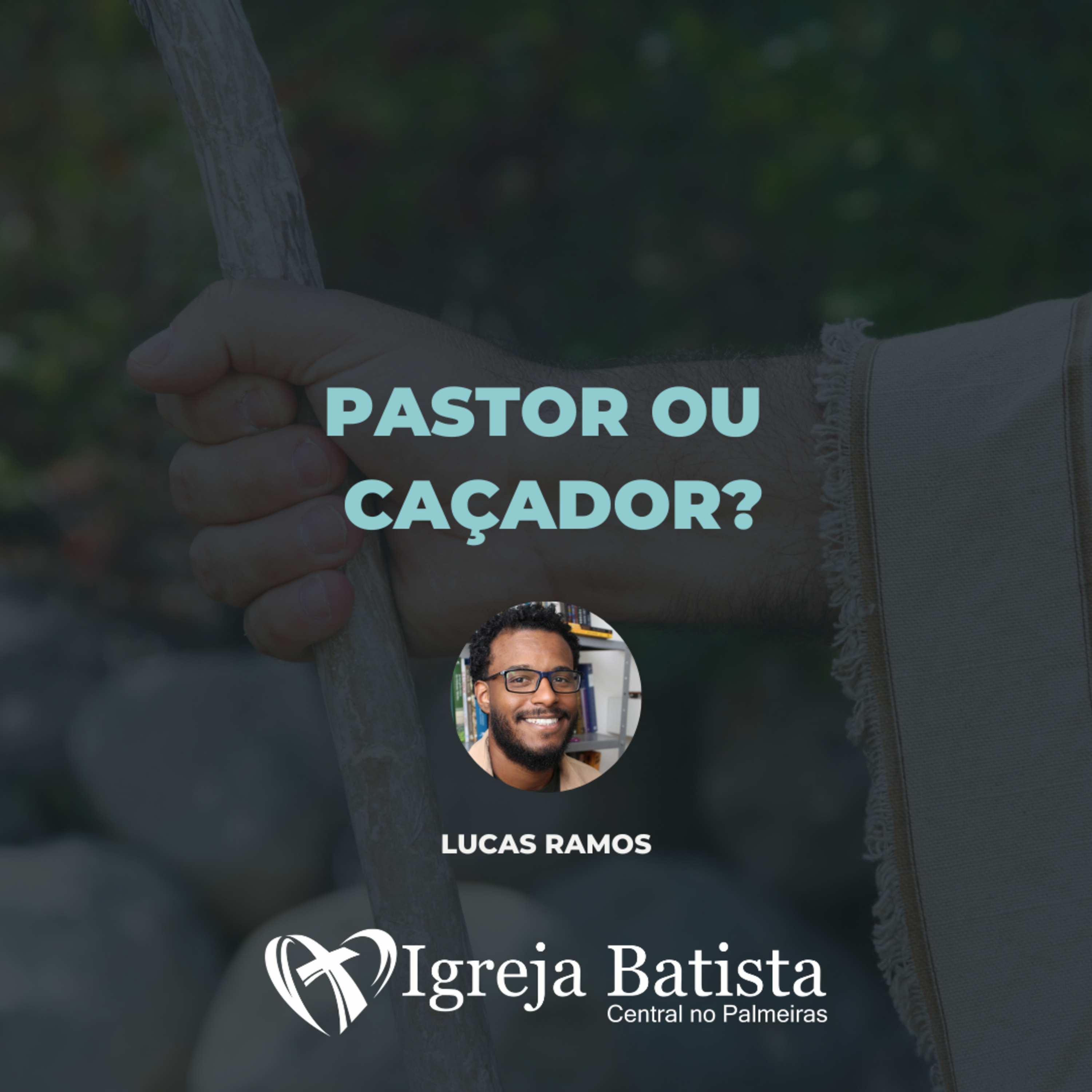 Pastor ou caçador - Gênesis 10.8-12 | Lucas Ramos episode artwork