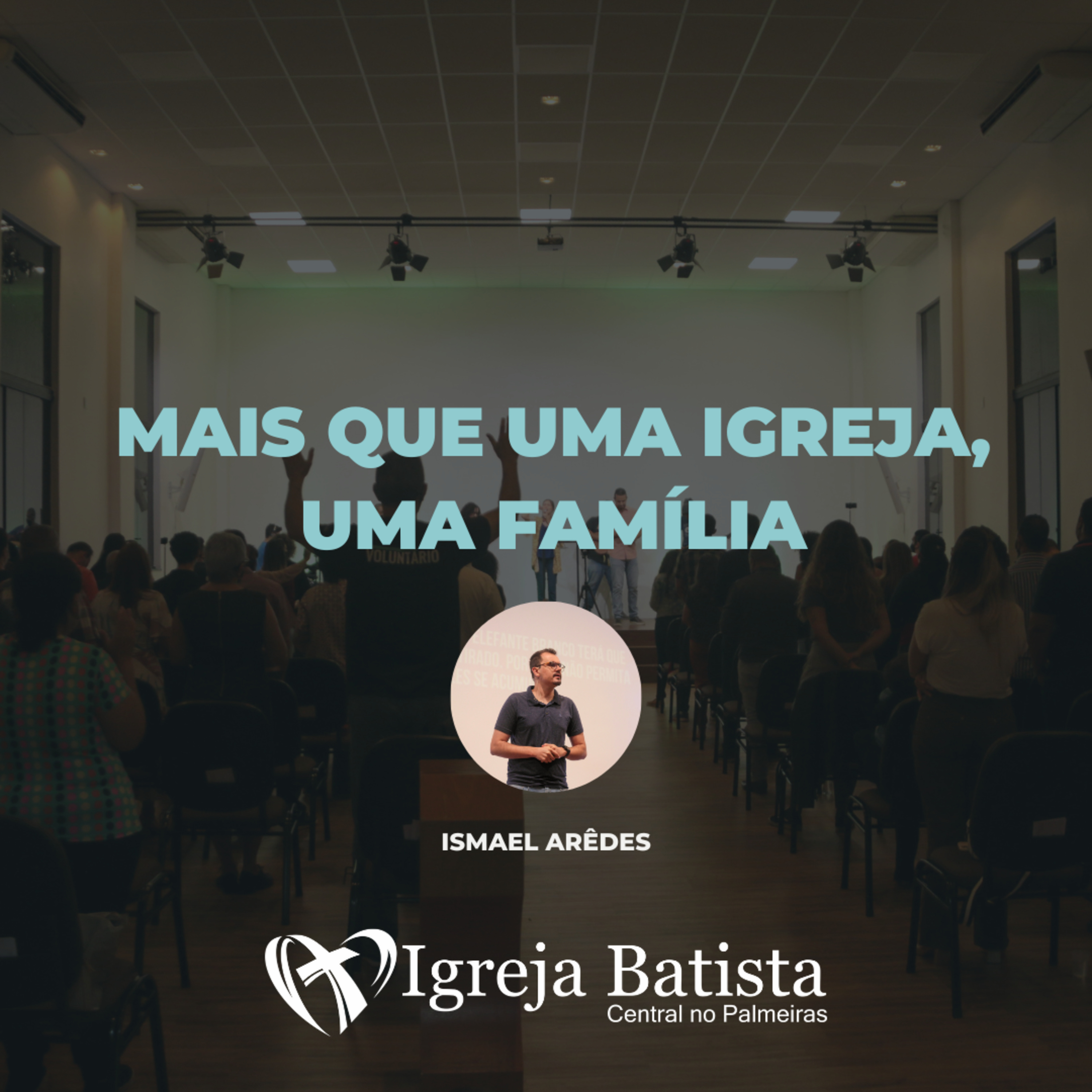 Mais que uma igreja, uma família - 1 João 4.15-21 | Ismael Arêdes episode artwork