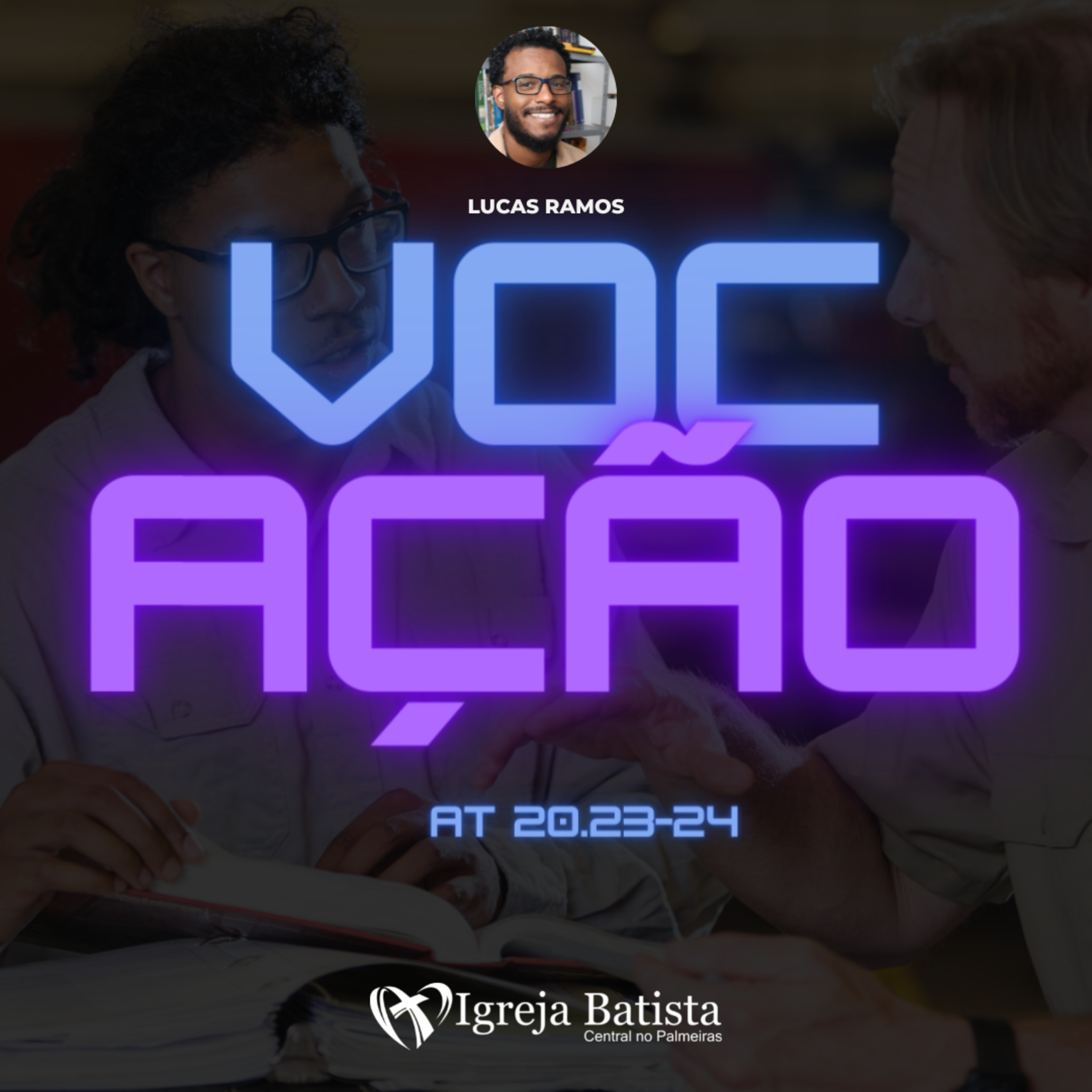 Vocação - Atos 20.23-24 | Lucas Ramos episode artwork