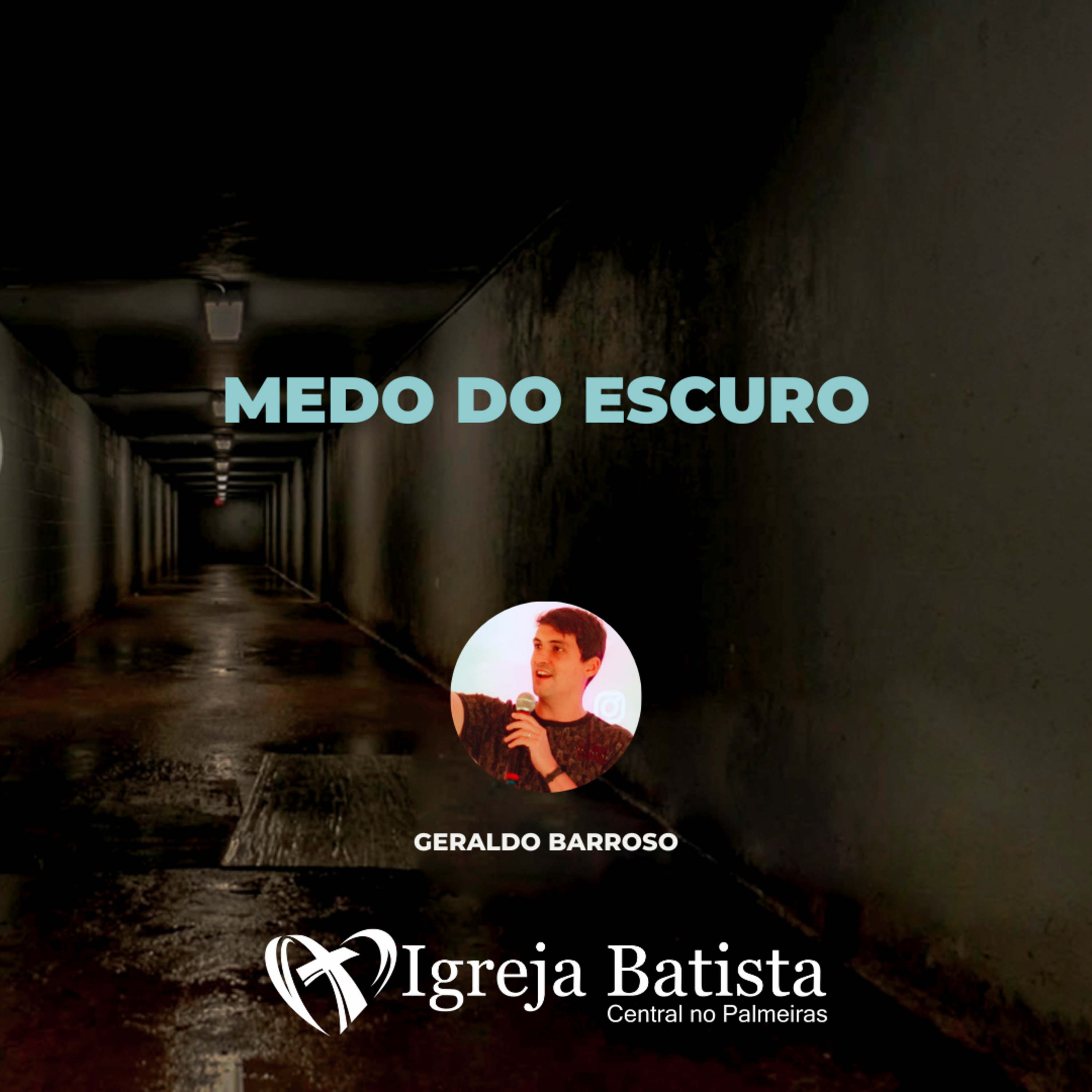 Medo do escuro - Hebreus 13.1 | Geraldo Barroso episode artwork