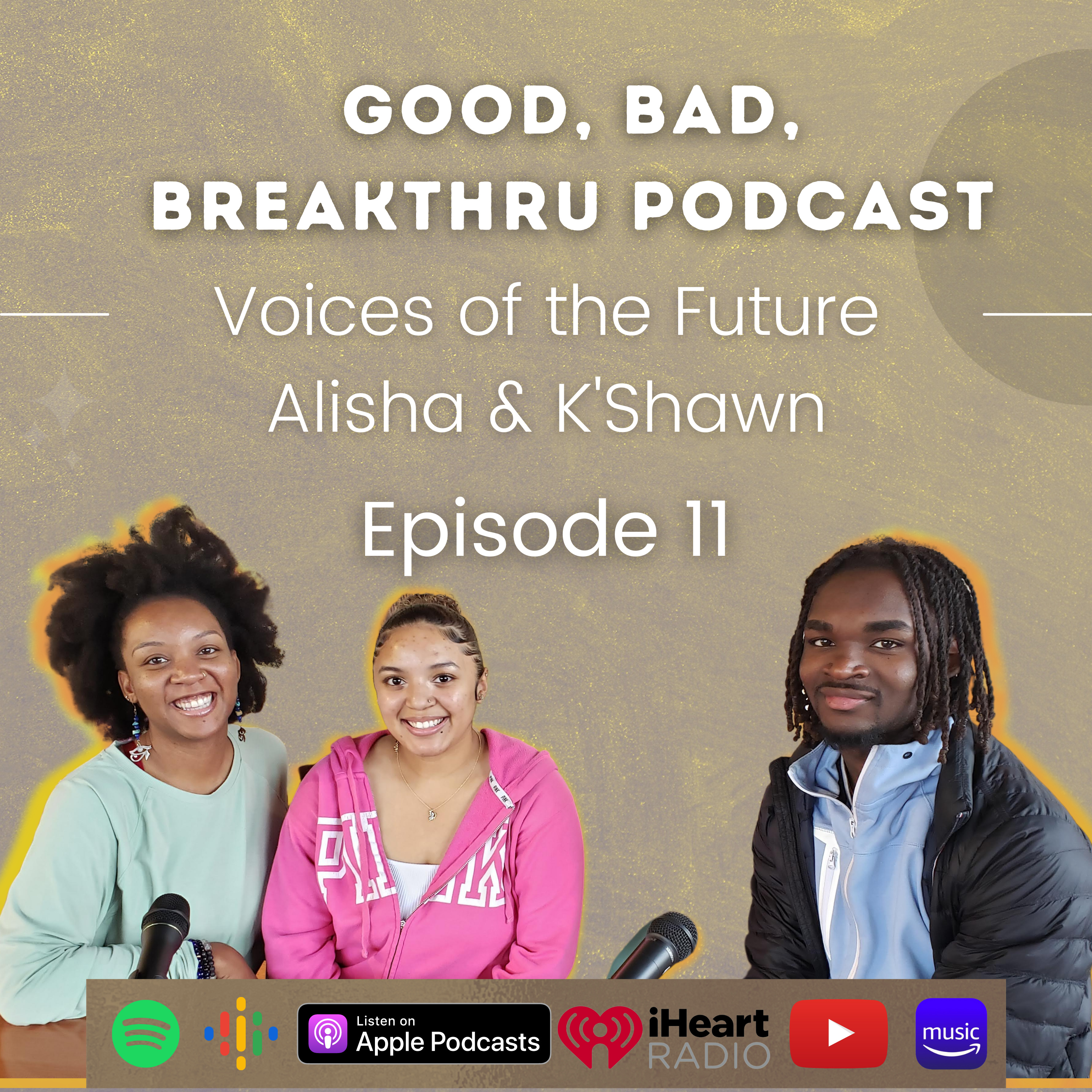 Good, Bad, Breakthru Podcast