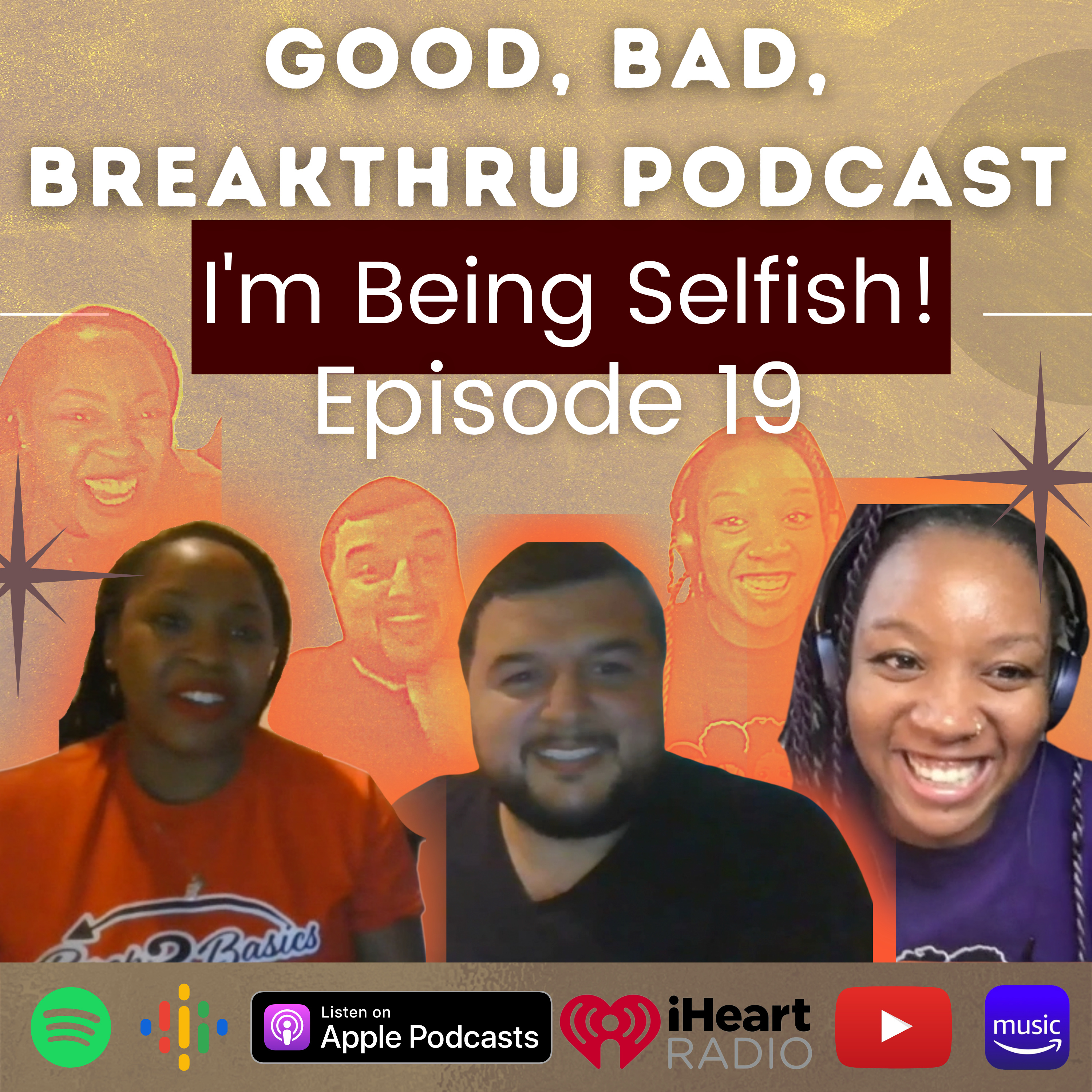 Good, Bad, Breakthru Podcast