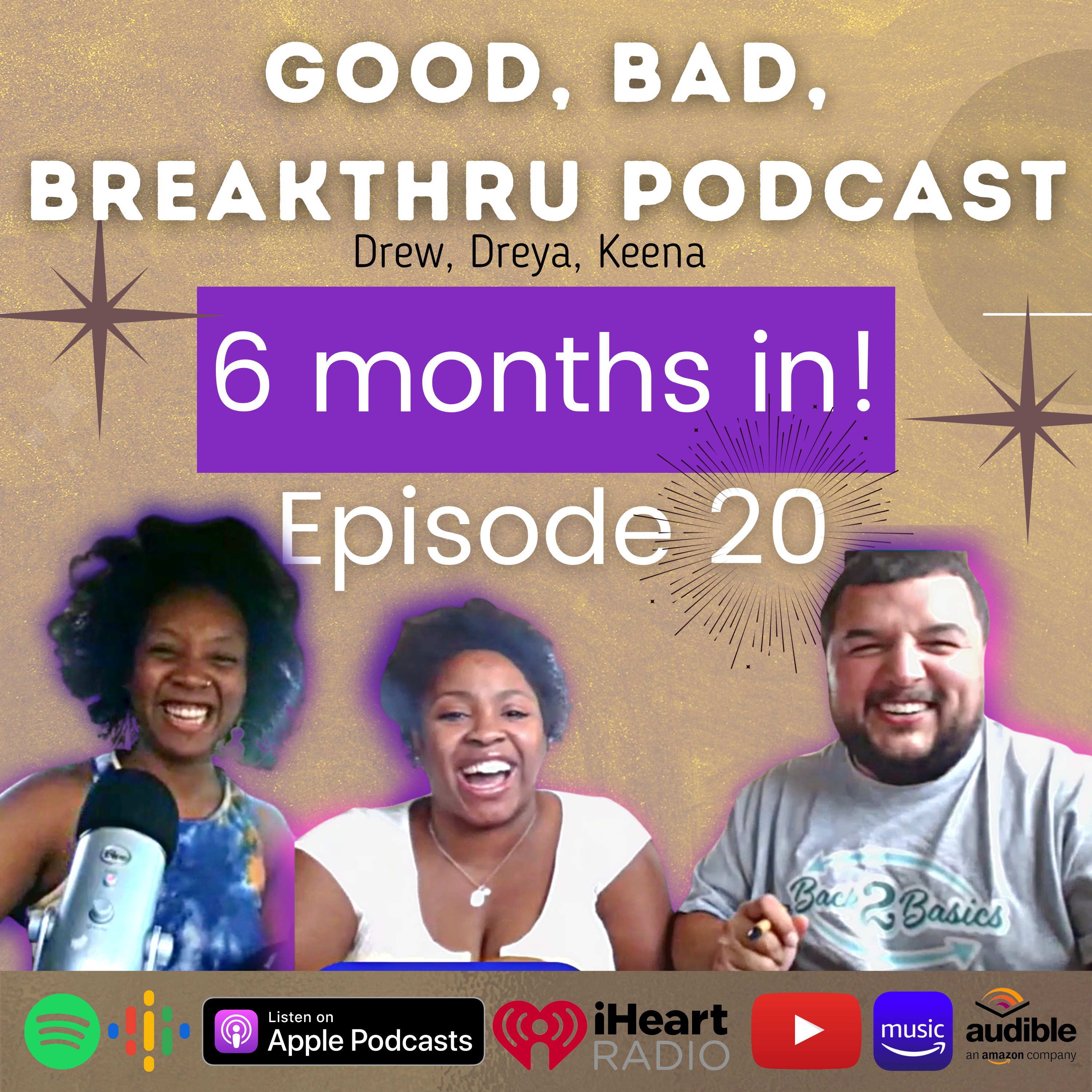Good, Bad, Breakthru Podcast