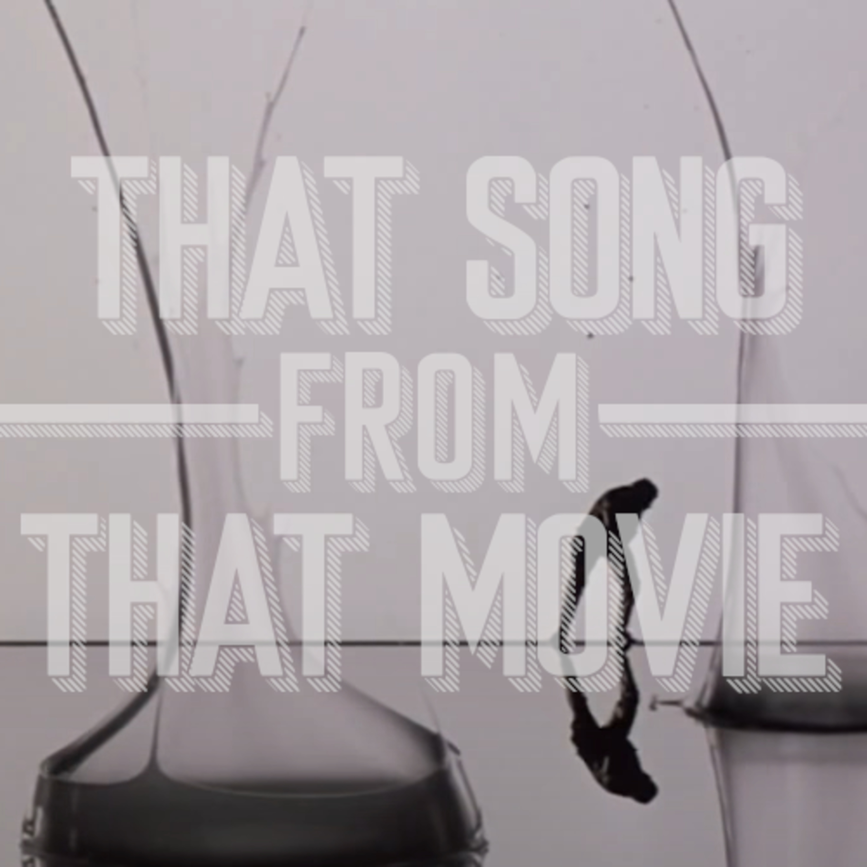 That Song From That Movie
