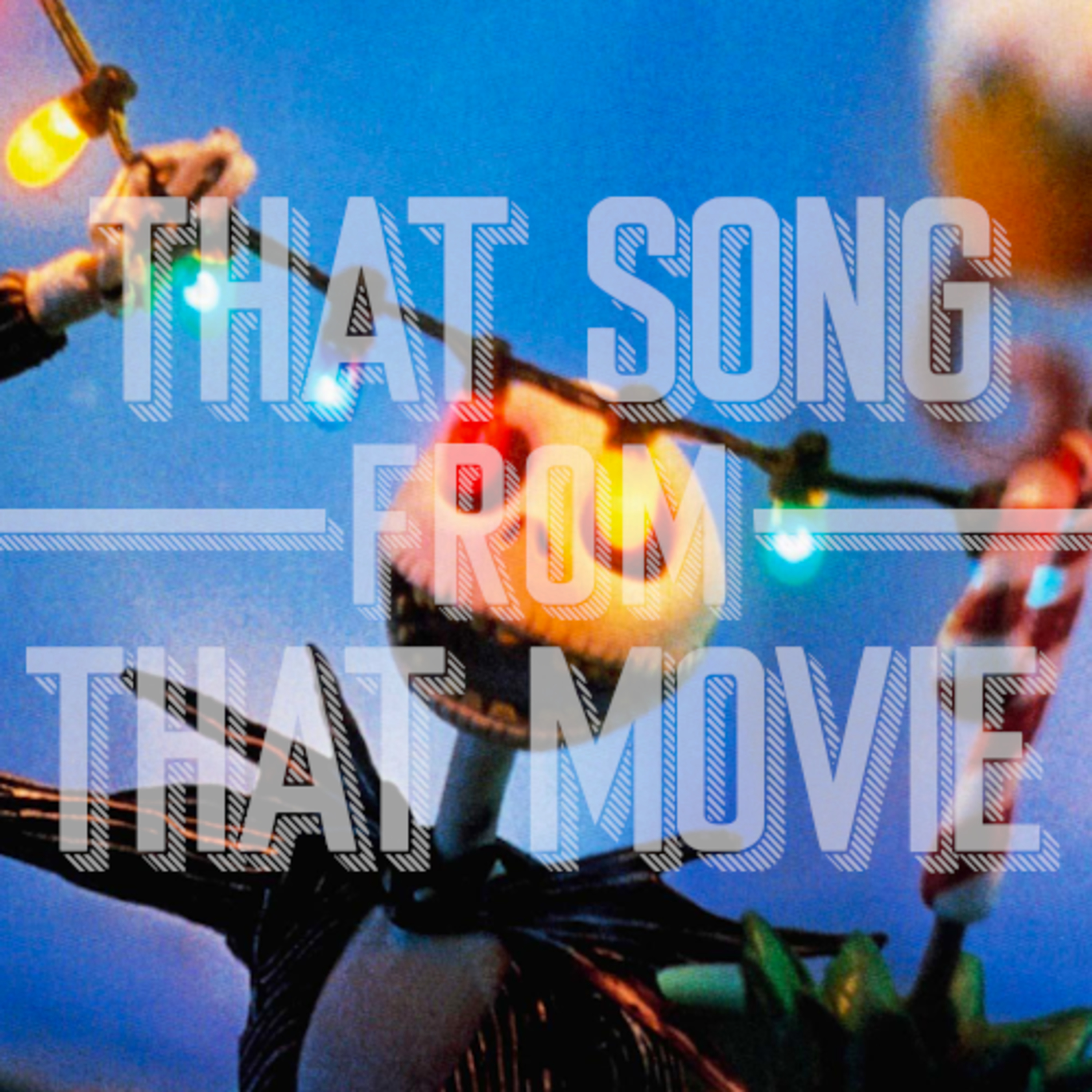 That Song From That Movie