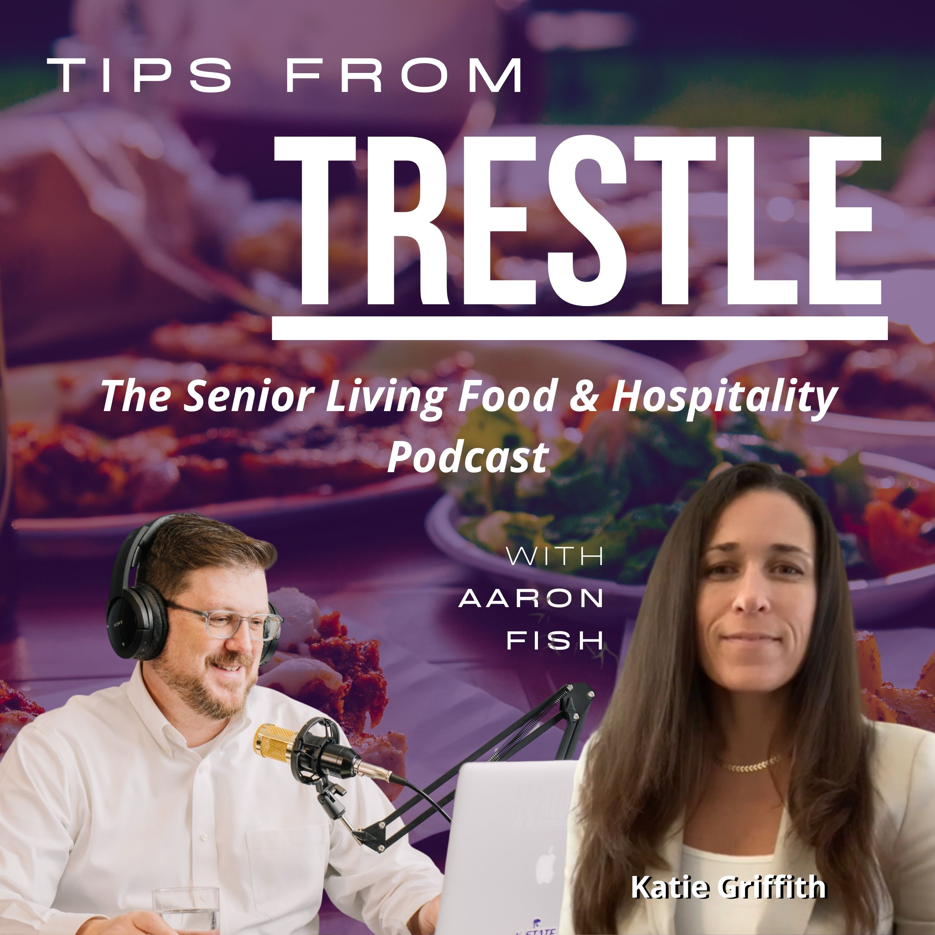 Tips from Trestle: The Senior Living Food and Hospitality Podcast