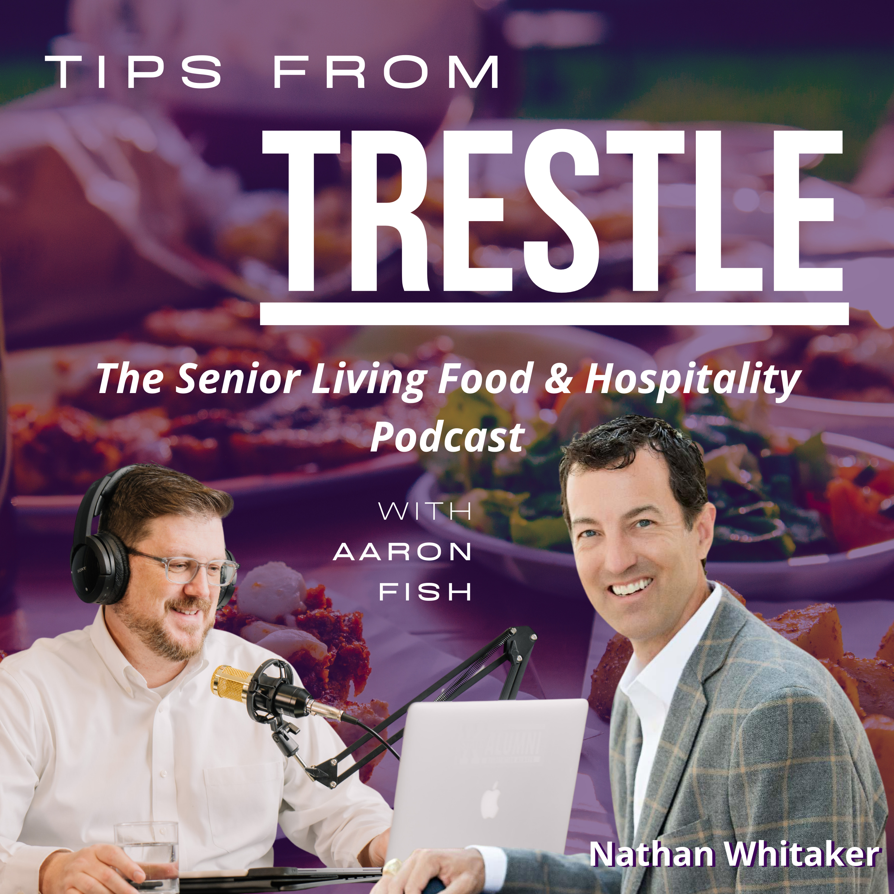 Tips from Trestle: The Senior Living Food and Hospitality Podcast