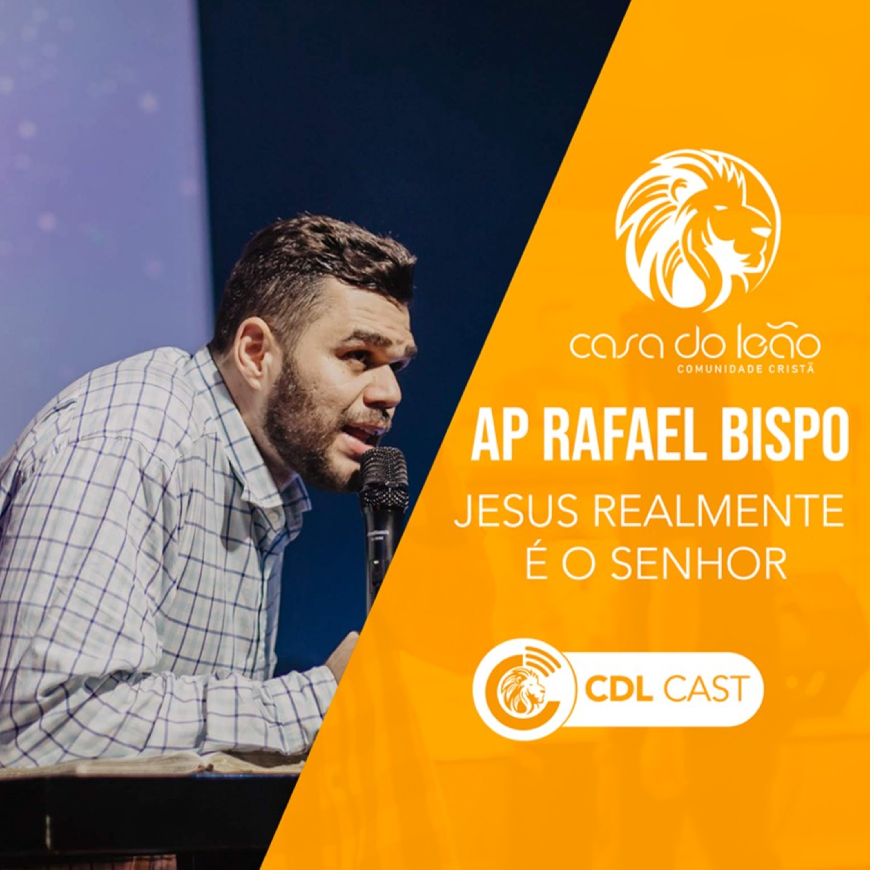 Ap. Rafael Bispo - Jesus Realmente é o Senhor