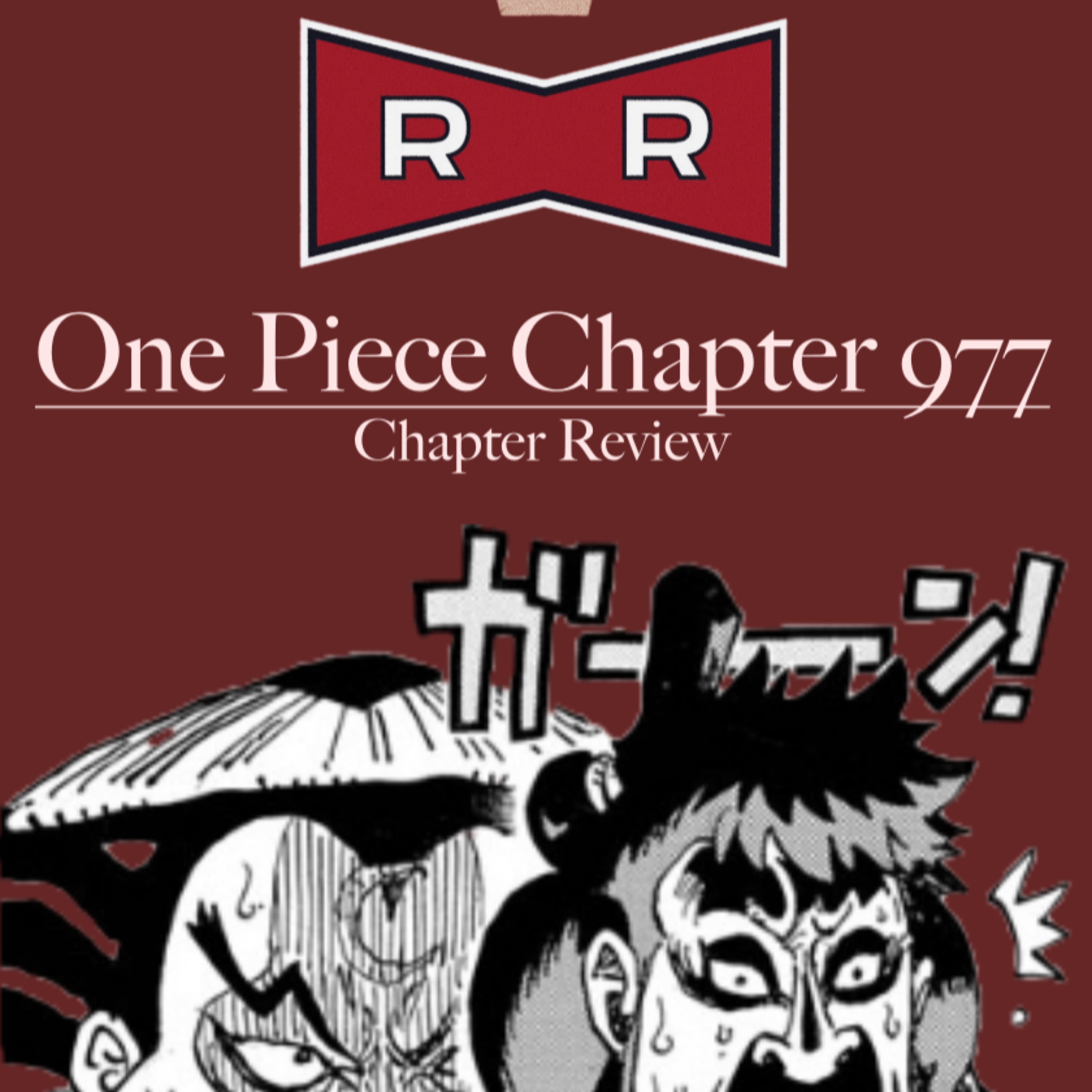 Red Ribbon Army Podcast (Manga Reviews): One Piece Chapter 977 episode episode artwork