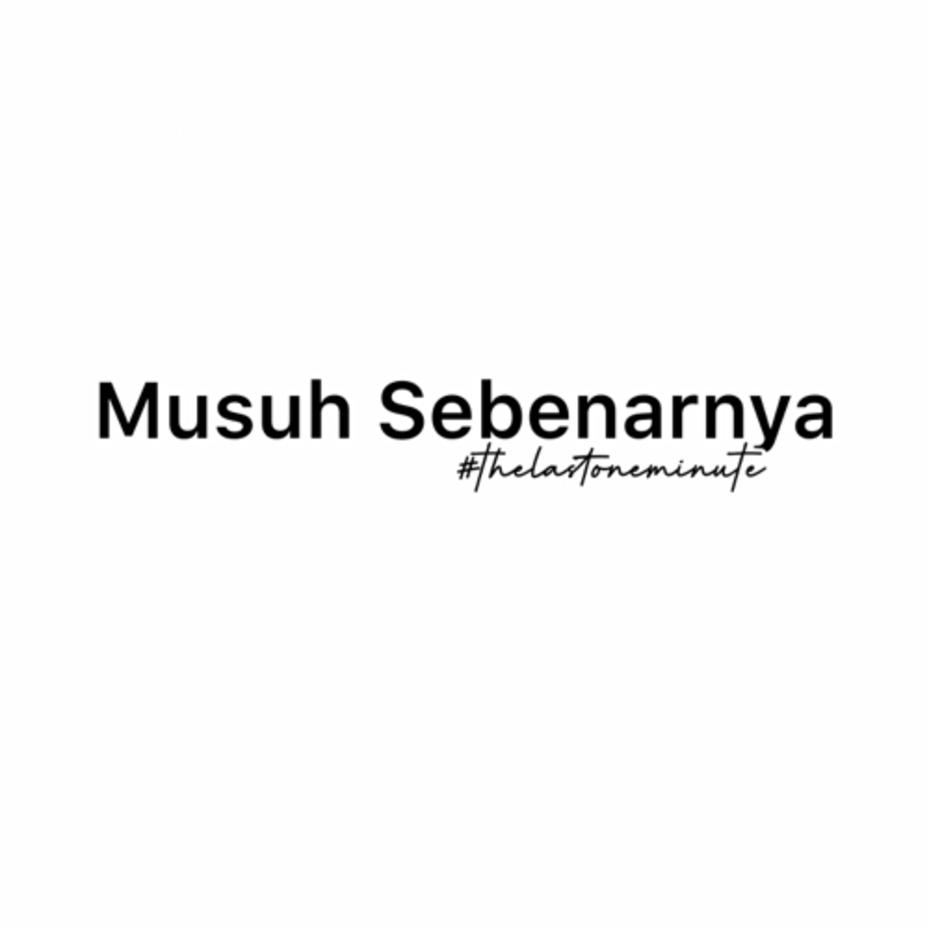 Musuh Sebenarnya! #lessthan1minute