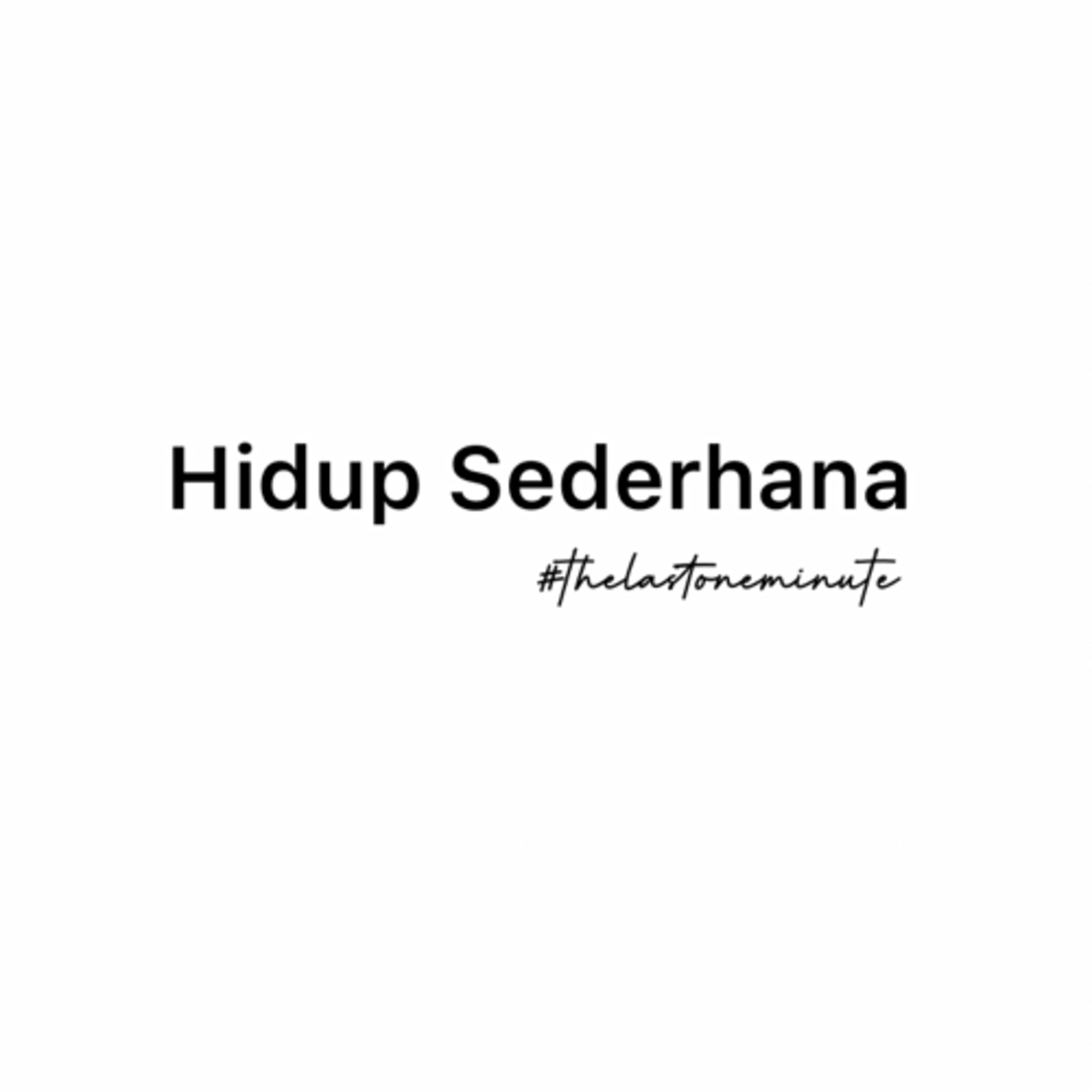 Hidup Sederhana! #lessthan1minute