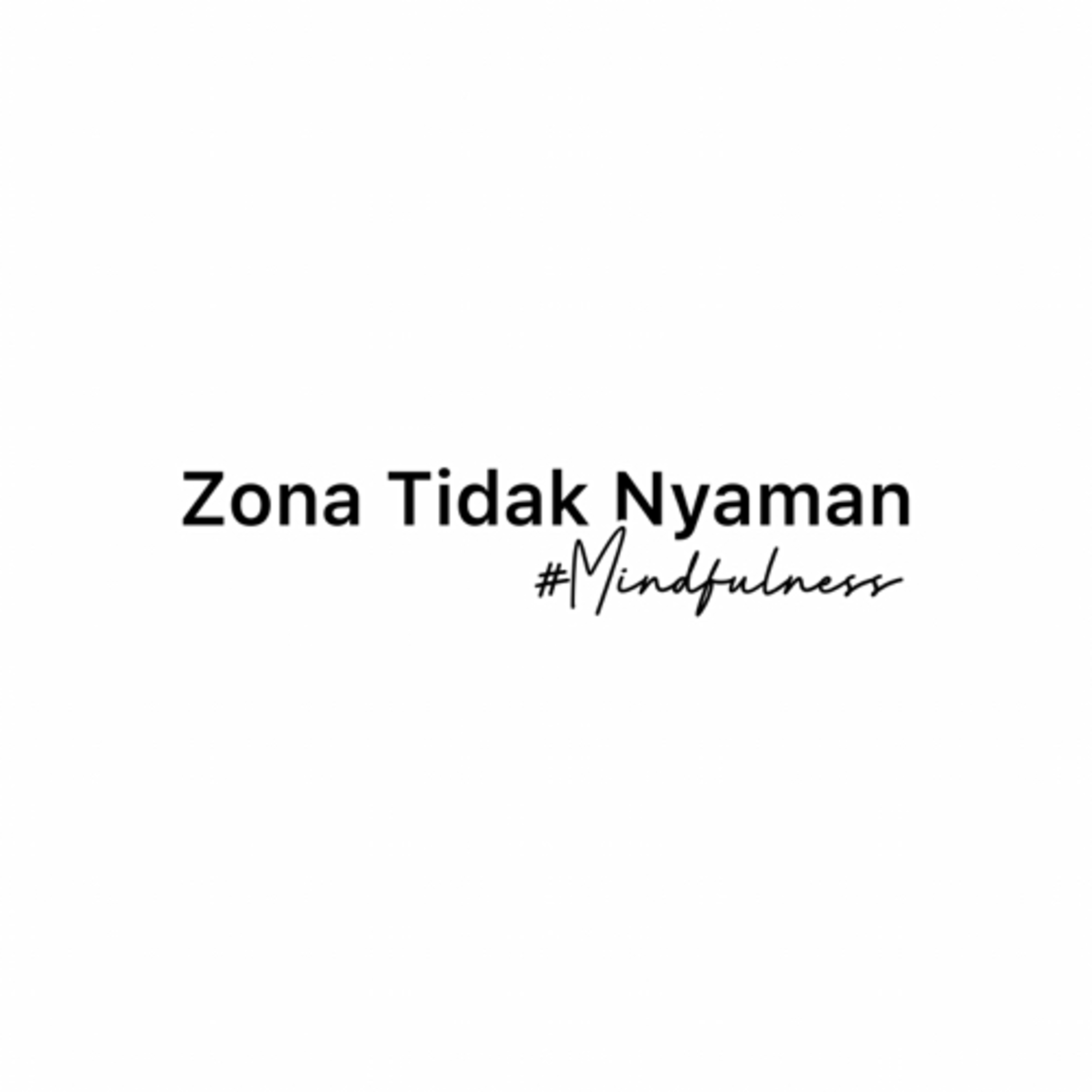 Zona tidak nyaman #mindfulness