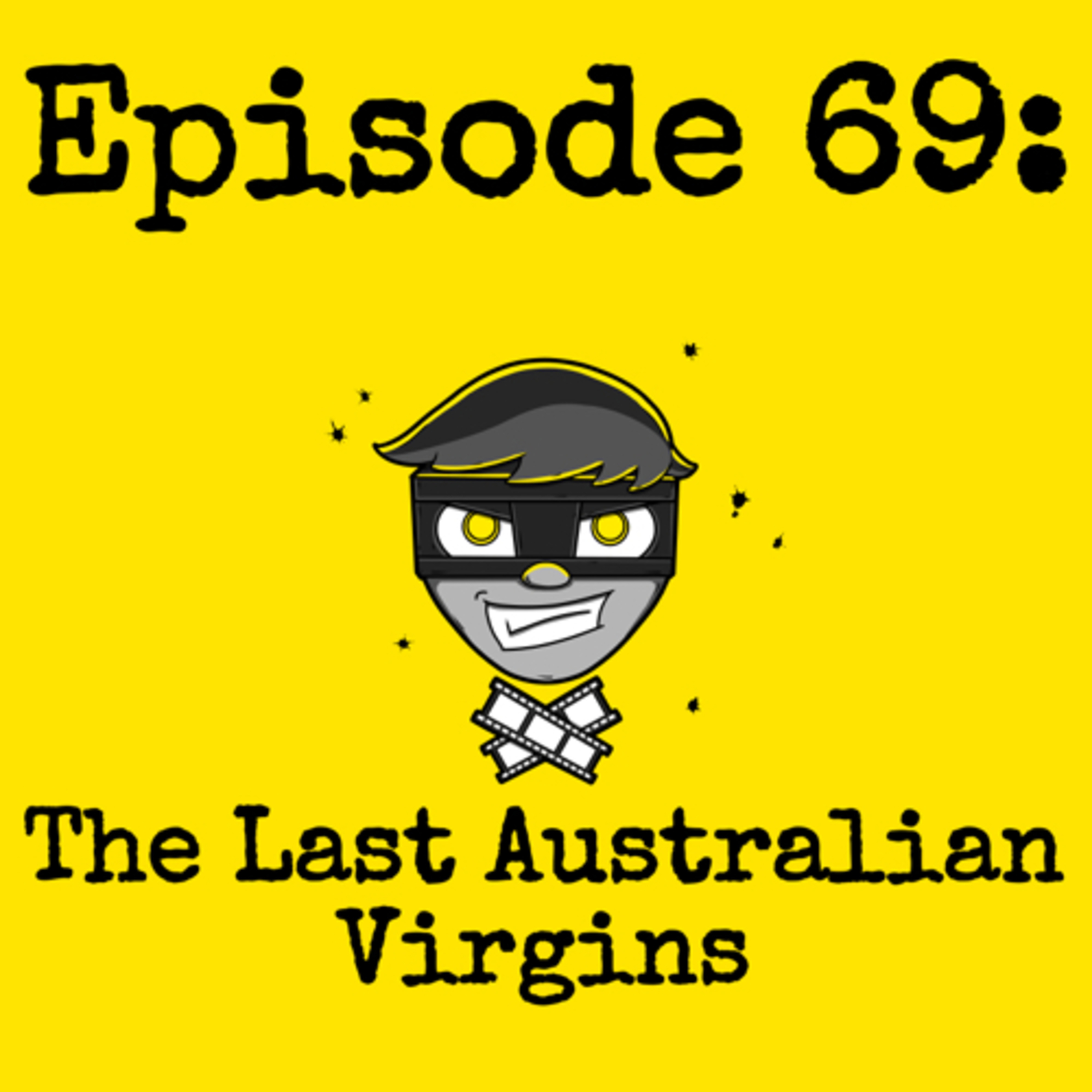 Episode #069: The Last Australian Virgins