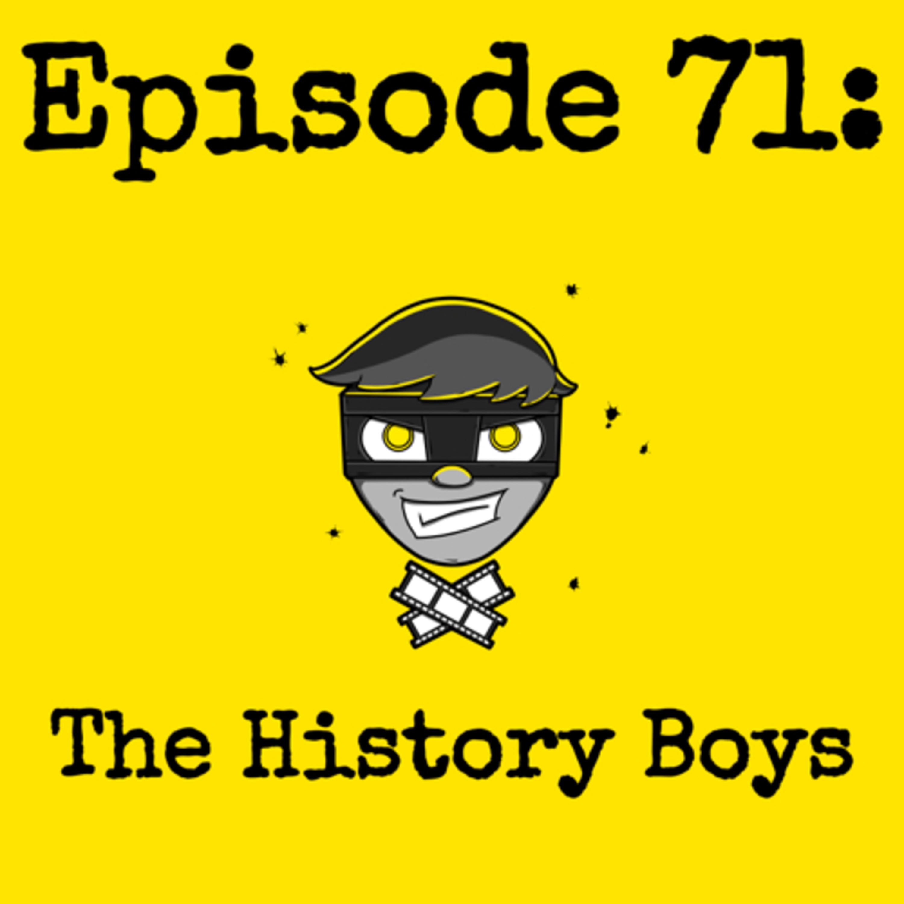 Episode #071: The History Boys (feat. Brian Ruppert of Reviewing History) episode artwork