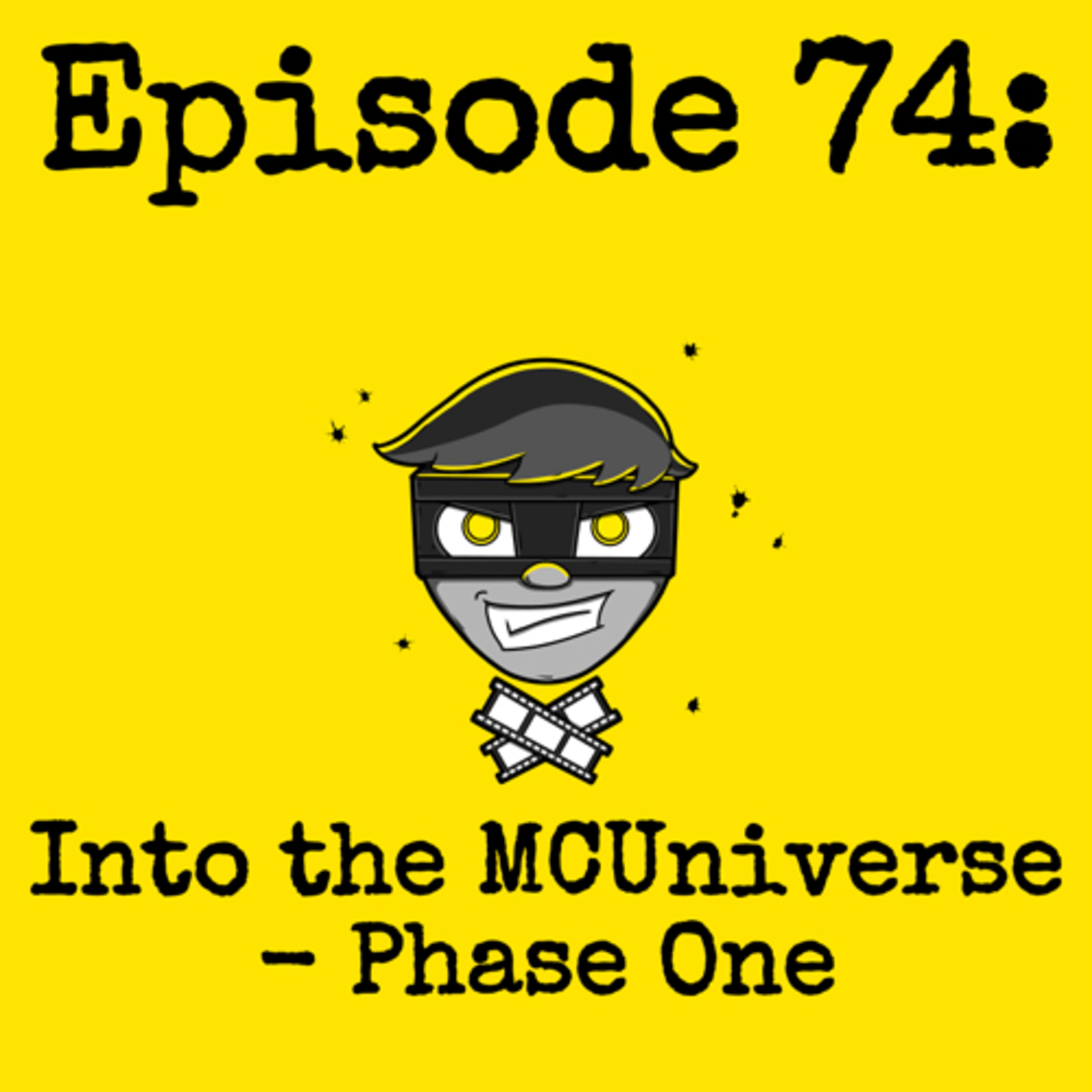 Episode #074: Into the MCUniverse - Phase One episode artwork