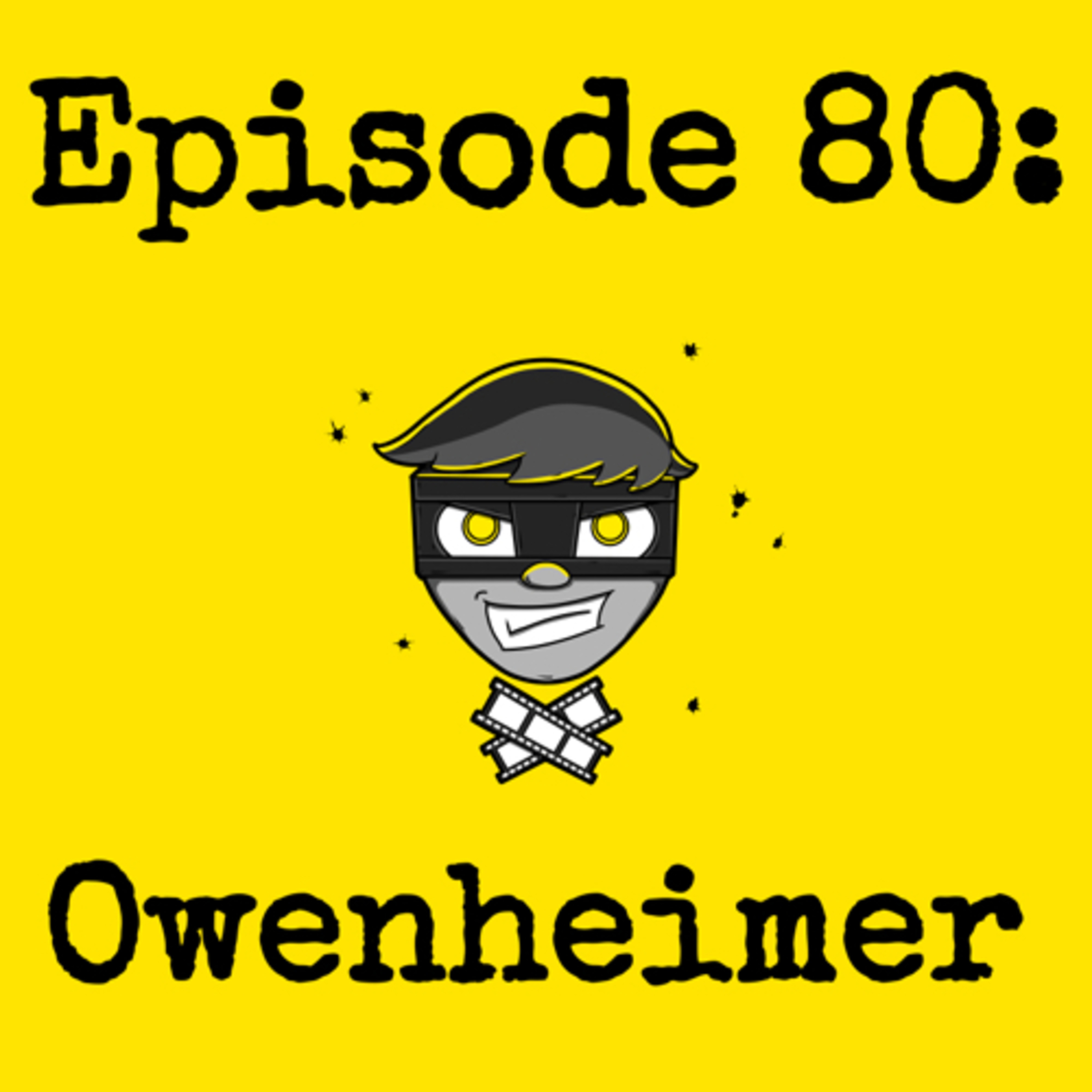 Episode #080: Owenheimer episode artwork