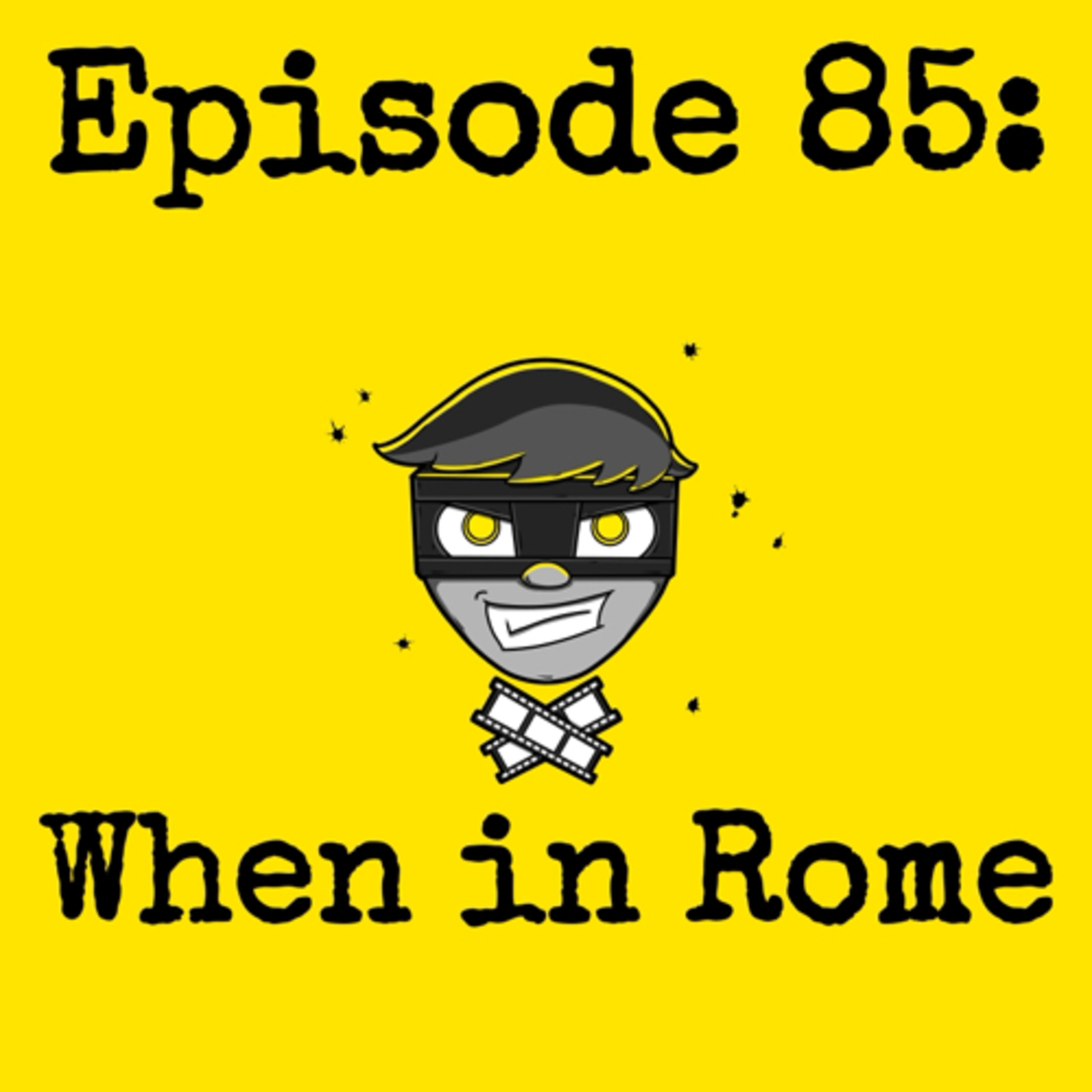 Episode #085: When in Rome episode artwork