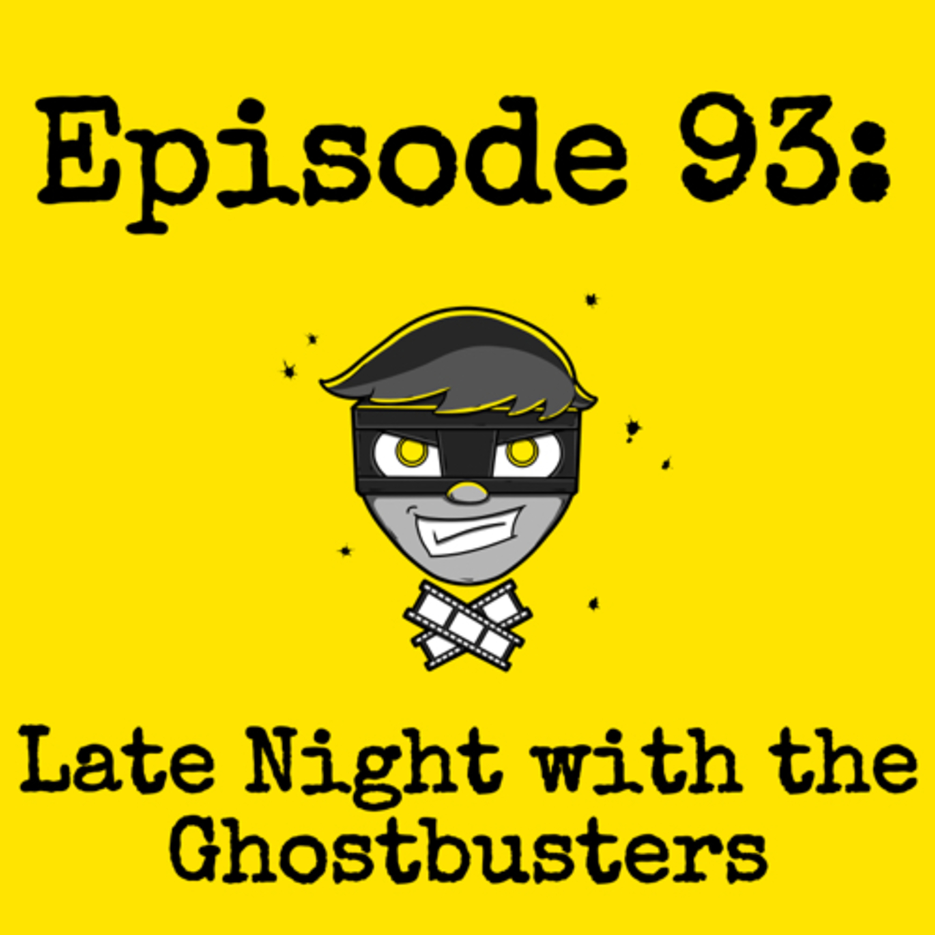 Episode #093: Late Night with the Ghostbusters episode artwork