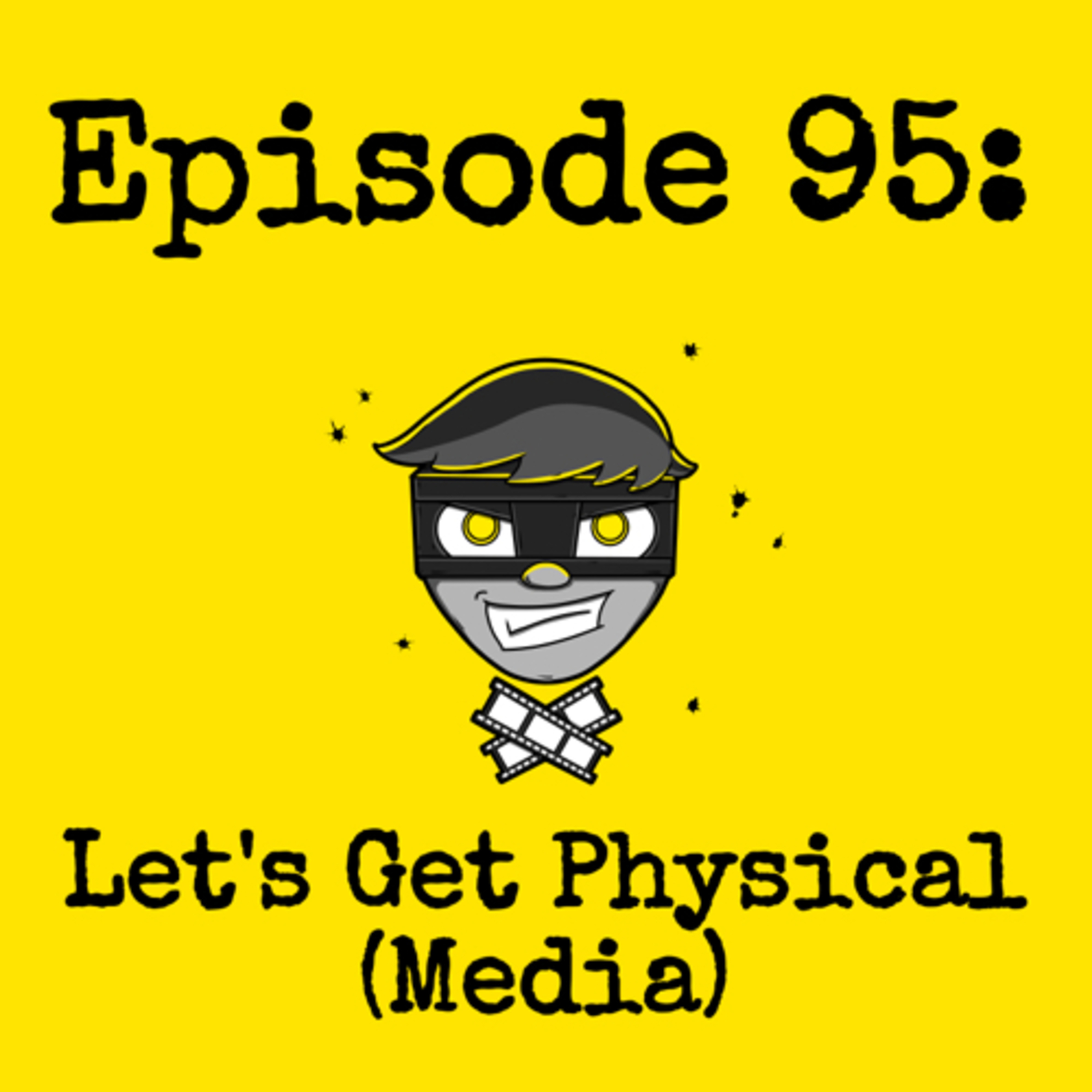 Episode #095: Let's Get Physical (Media) episode artwork