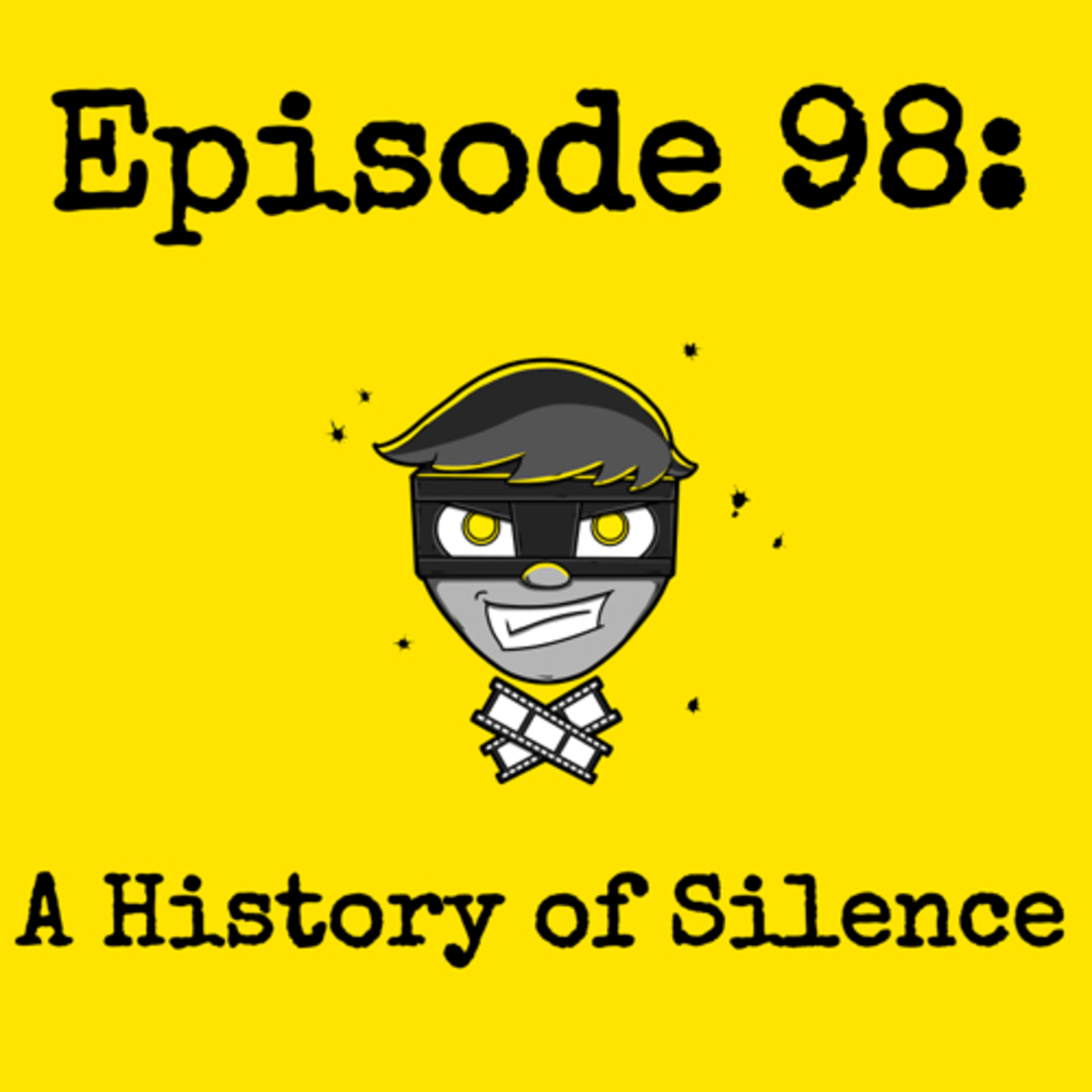 Episode #098: A History of Silence episode artwork