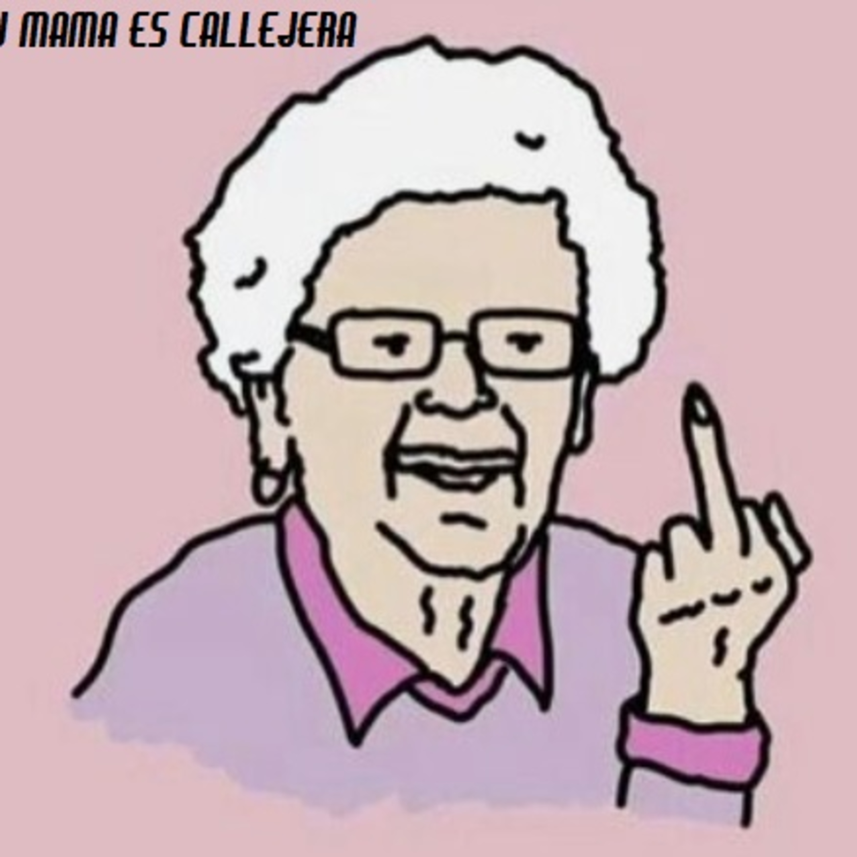 TU MAMÁ ES CALLEJERA