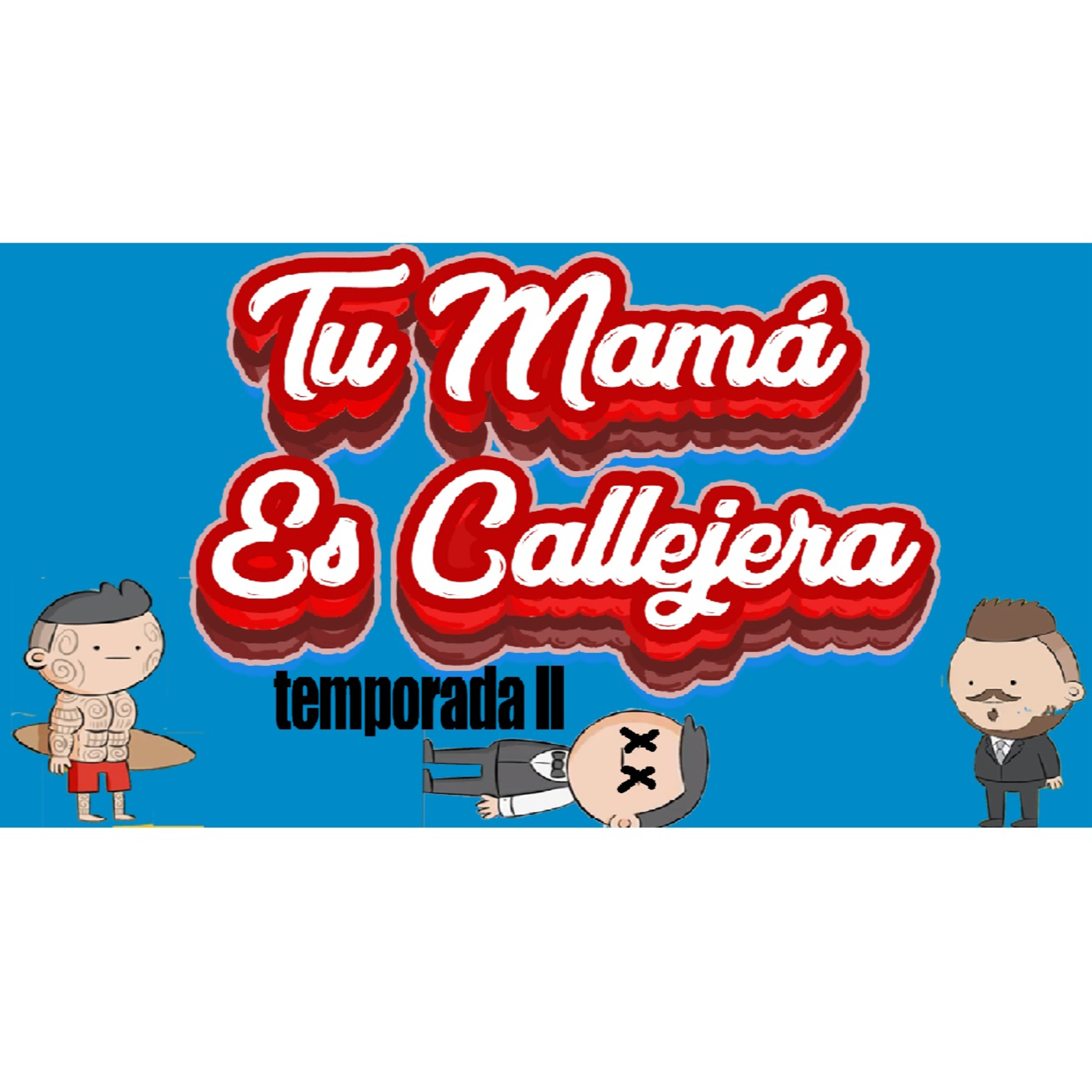 TU MAMÁ ES CALLEJERA